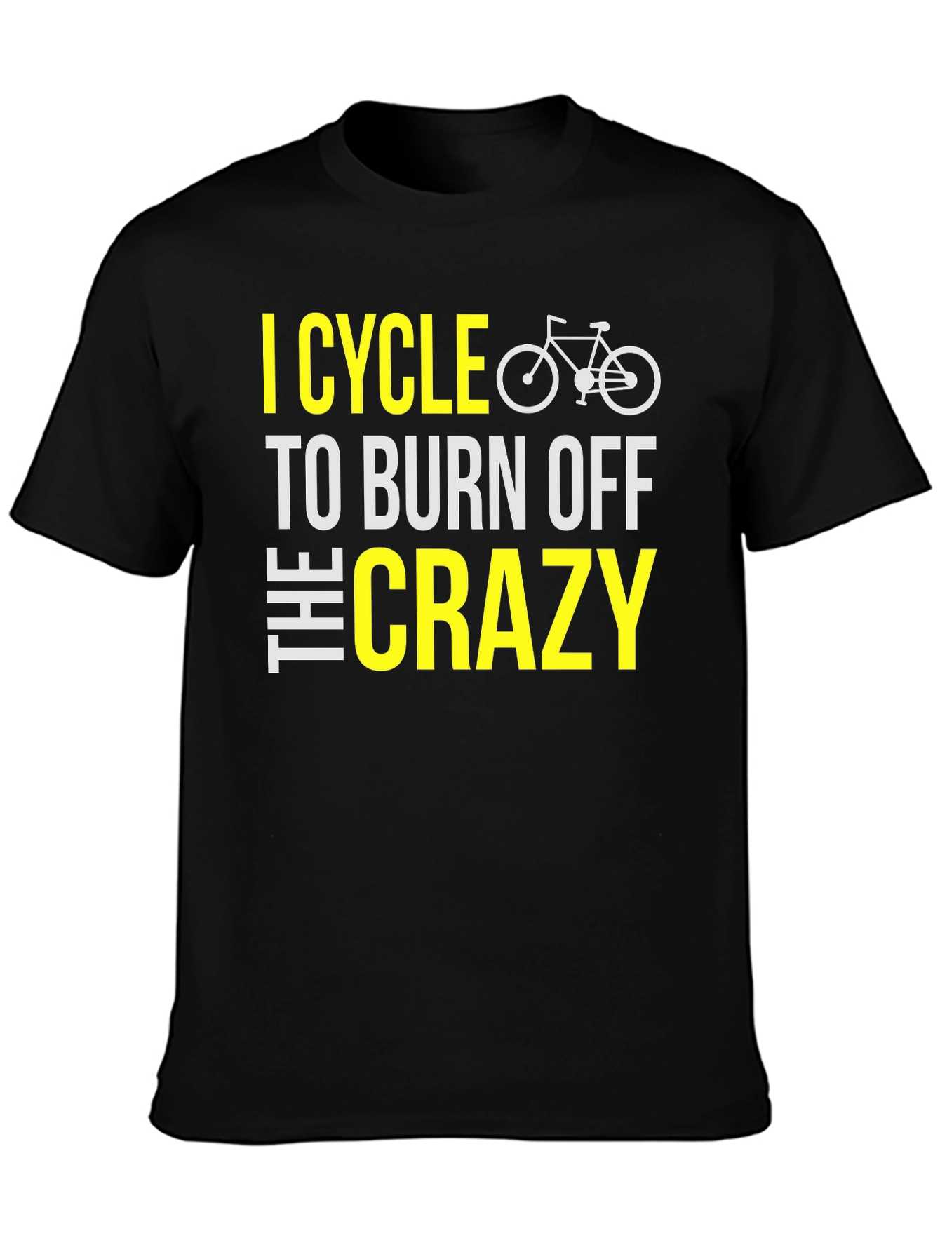 Black I Cycle to Burn Off The Crazy Black T-Shirt view 3