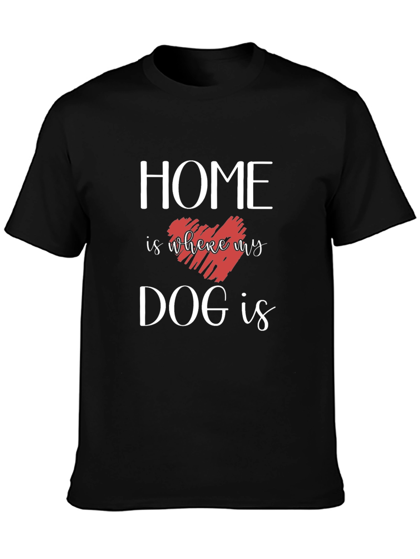 Black Home is Where My Dog Is T-Shirt view 3