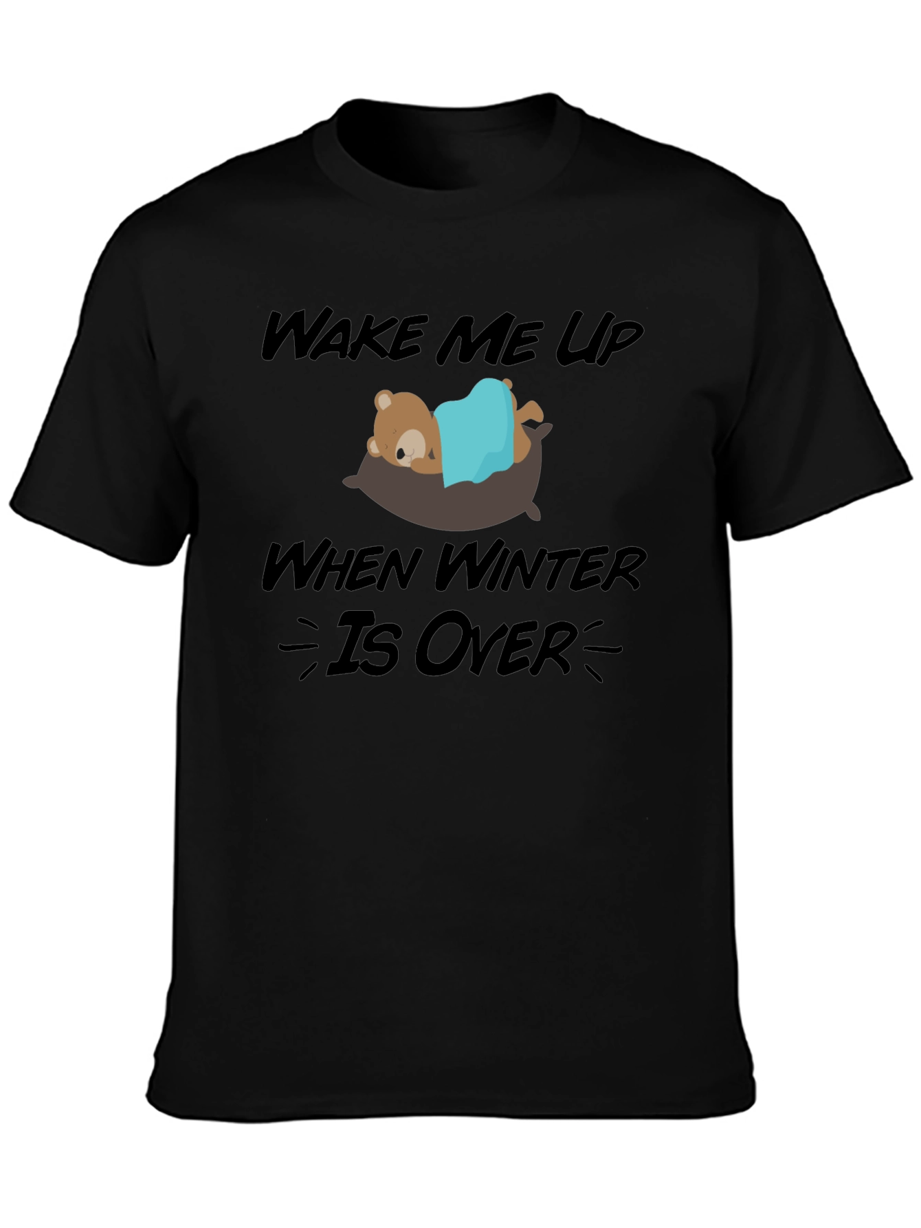 Black Wake Me Up When Winter Is Over Graphic Tee view 3