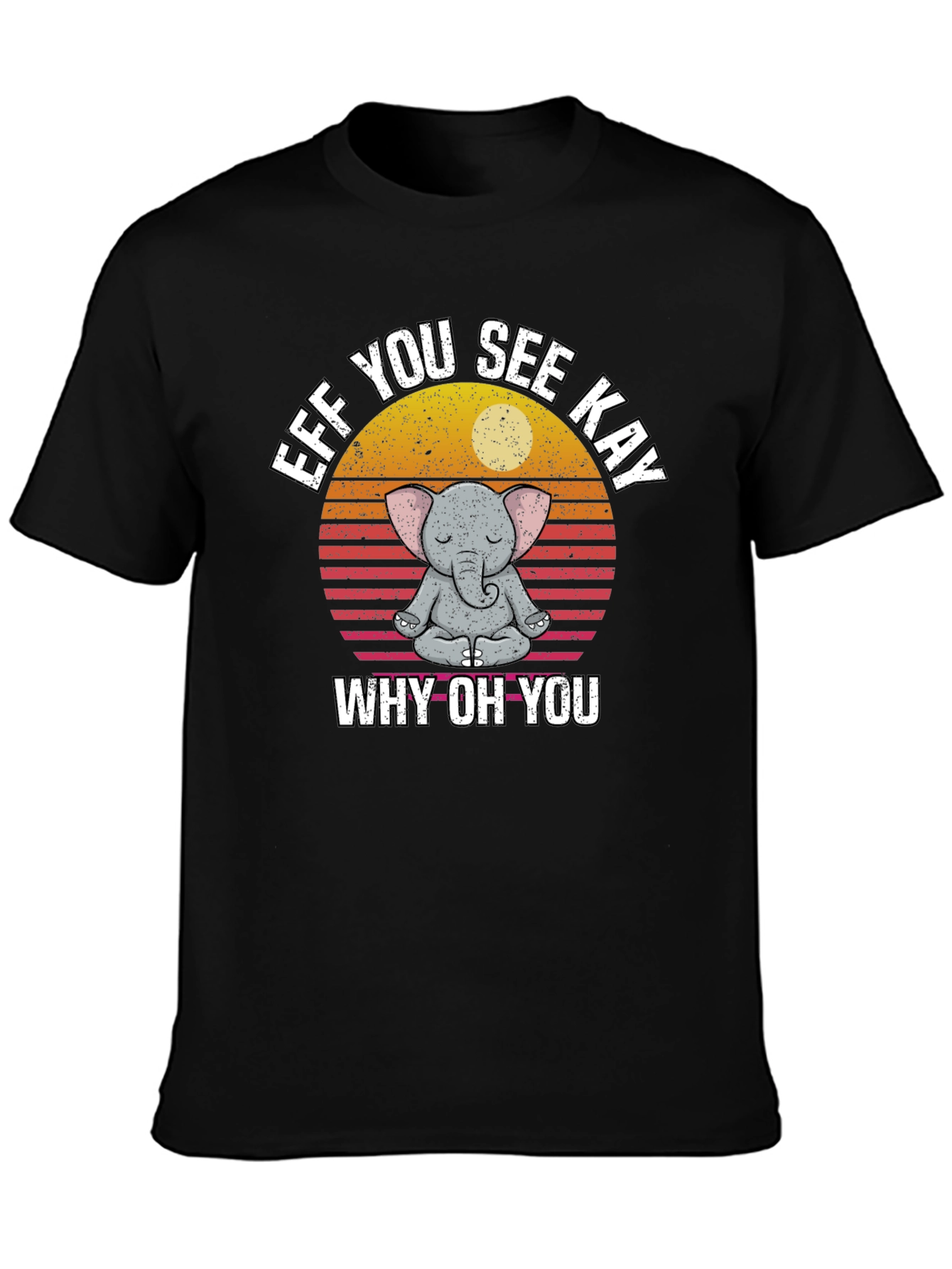 Black Eff You See Kay Why Oh You Yoga Elephant T-Shirt view 3