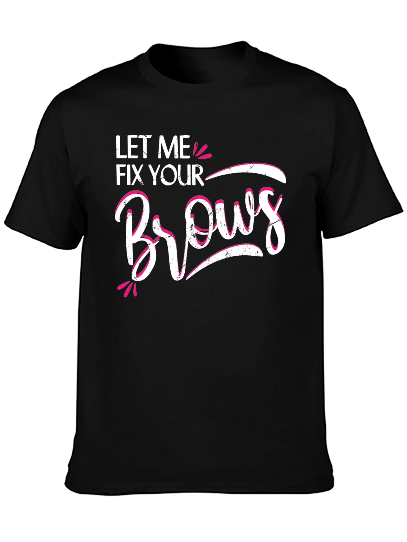 Let Me Fix Your Brows Graphic T-Shirt - 3