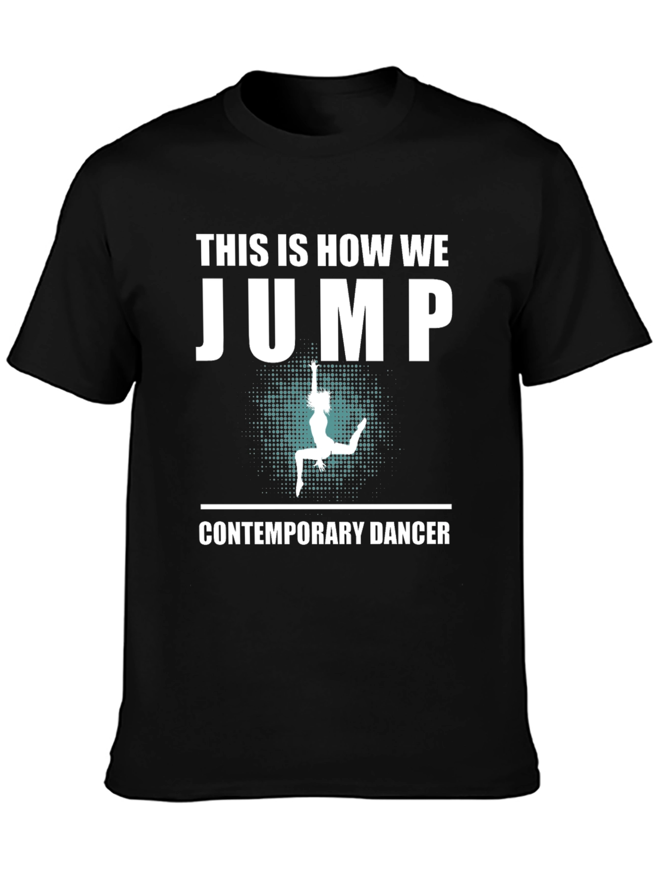 Black This Is How We Jump - Contemporary Dancer T-Shirt view 3