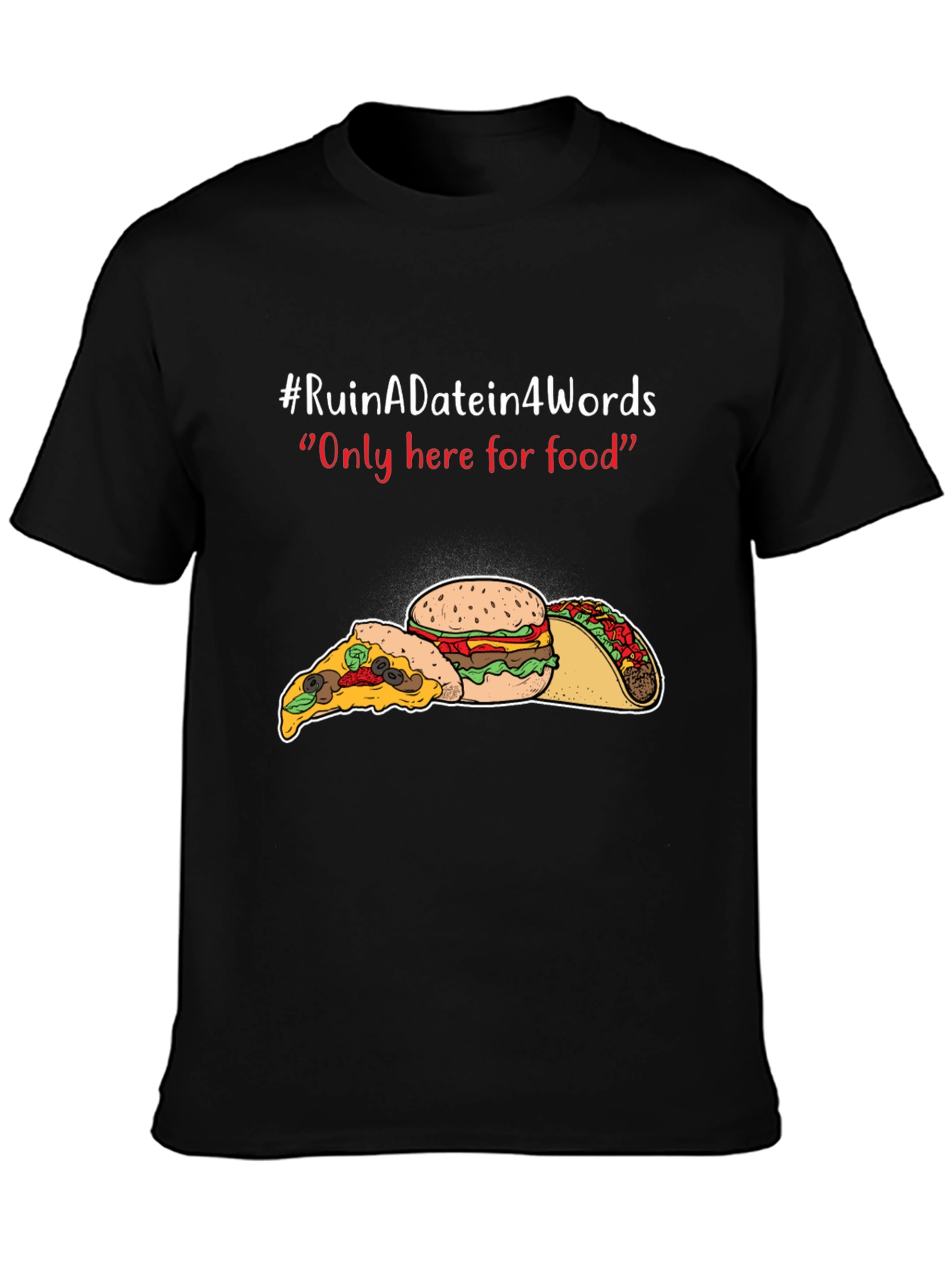 Black Ruin A Date Funny Food T-Shirt view 3