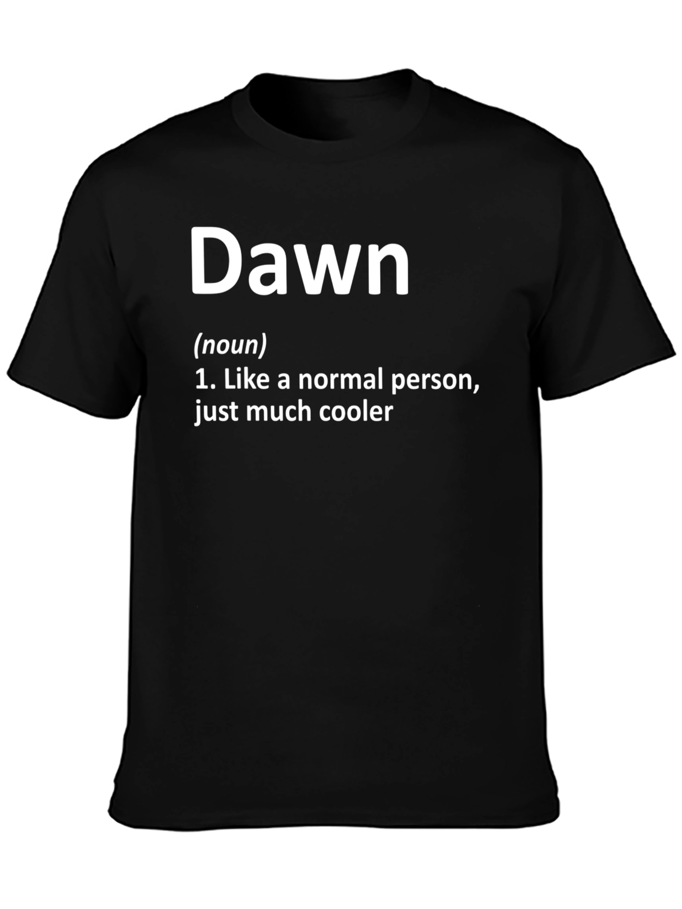 Black Dawn Definition Funny T-Shirt view 3