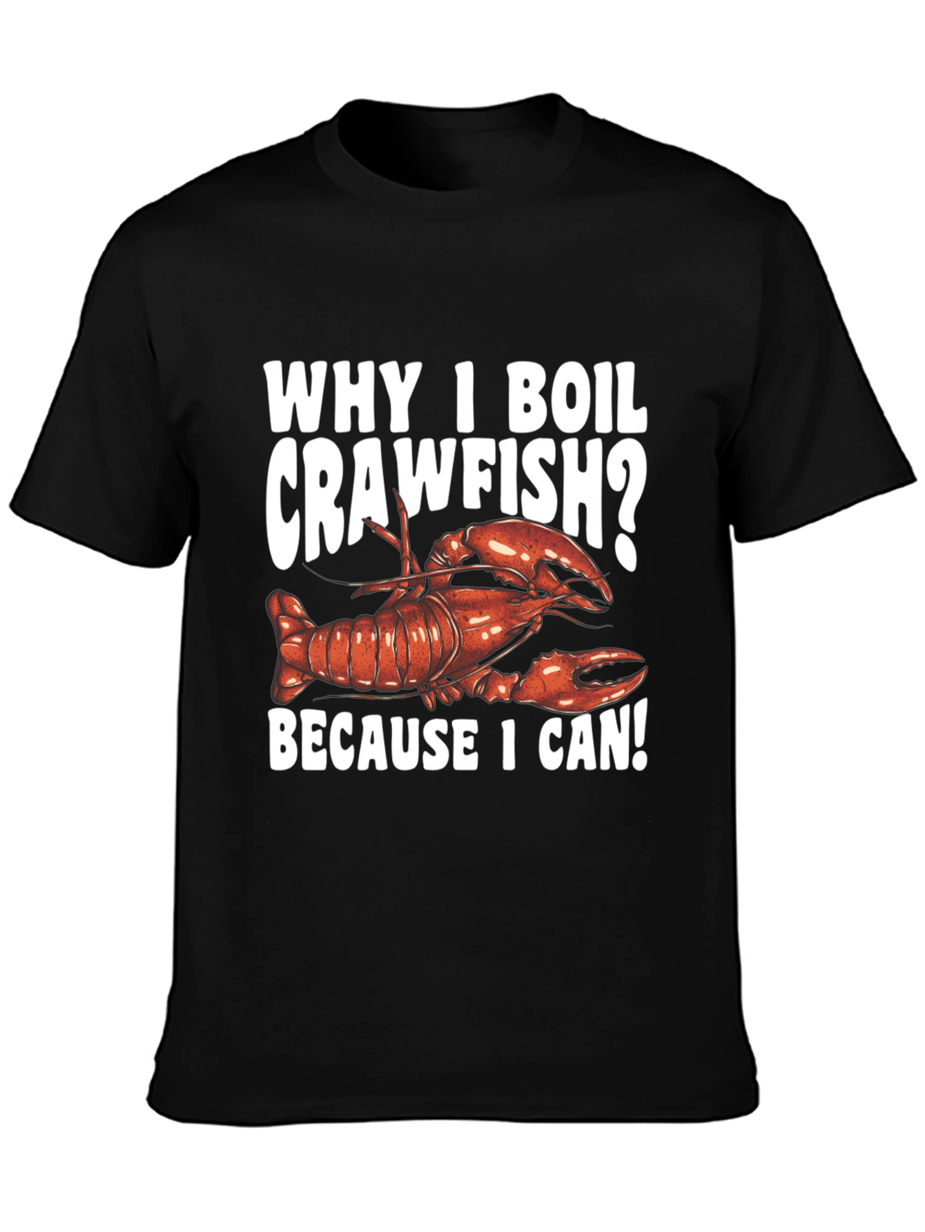 Black Crawfish Boil T-Shirt - Because I Can! view 3
