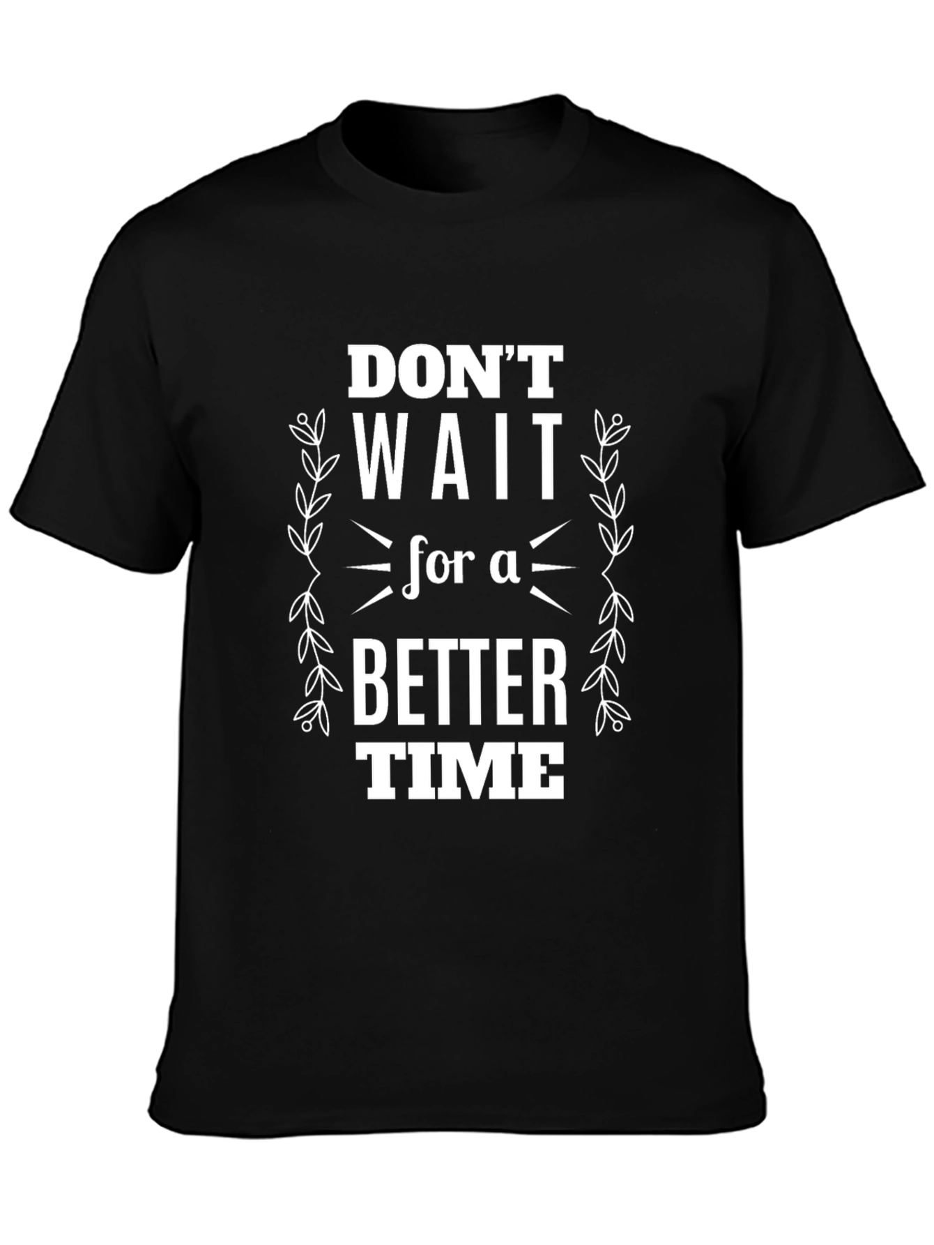 Black Don't Wait For A Better Time Graphic Tee view 3
