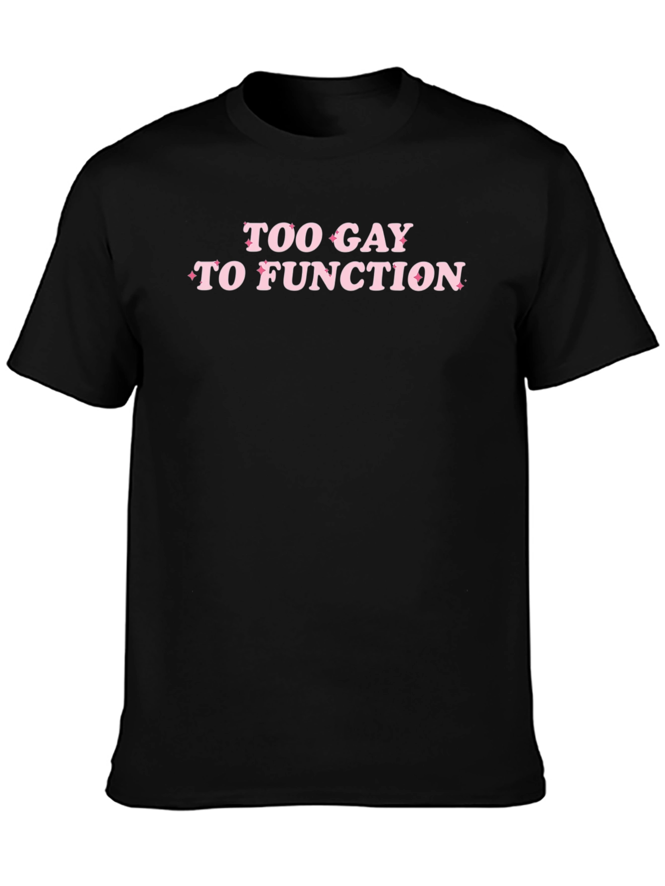 Black Too Gay to Function Black T-Shirt view 3