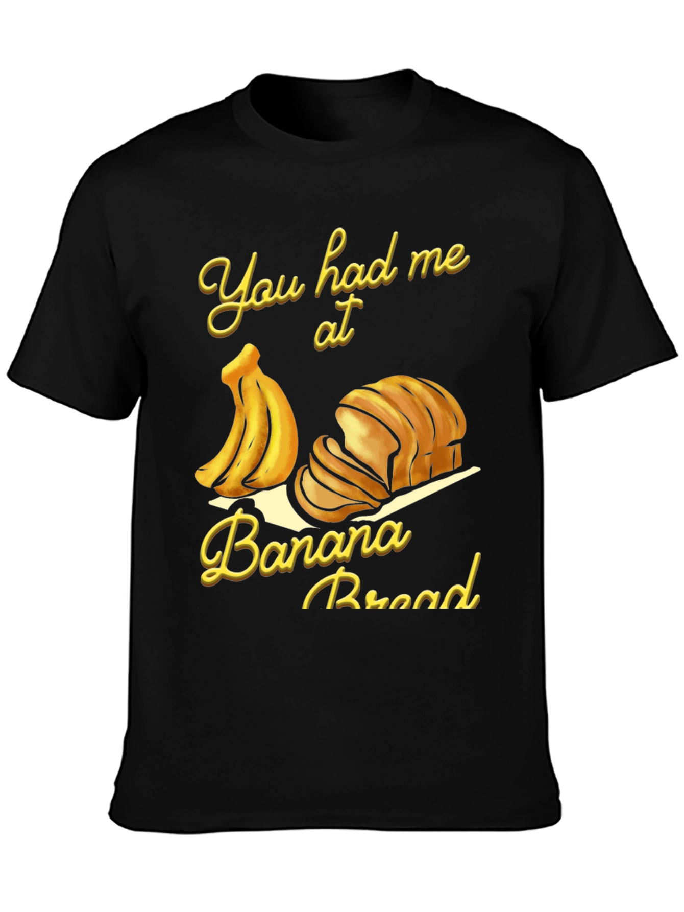Black You Had Me at Banana Bread T-Shirt view 3