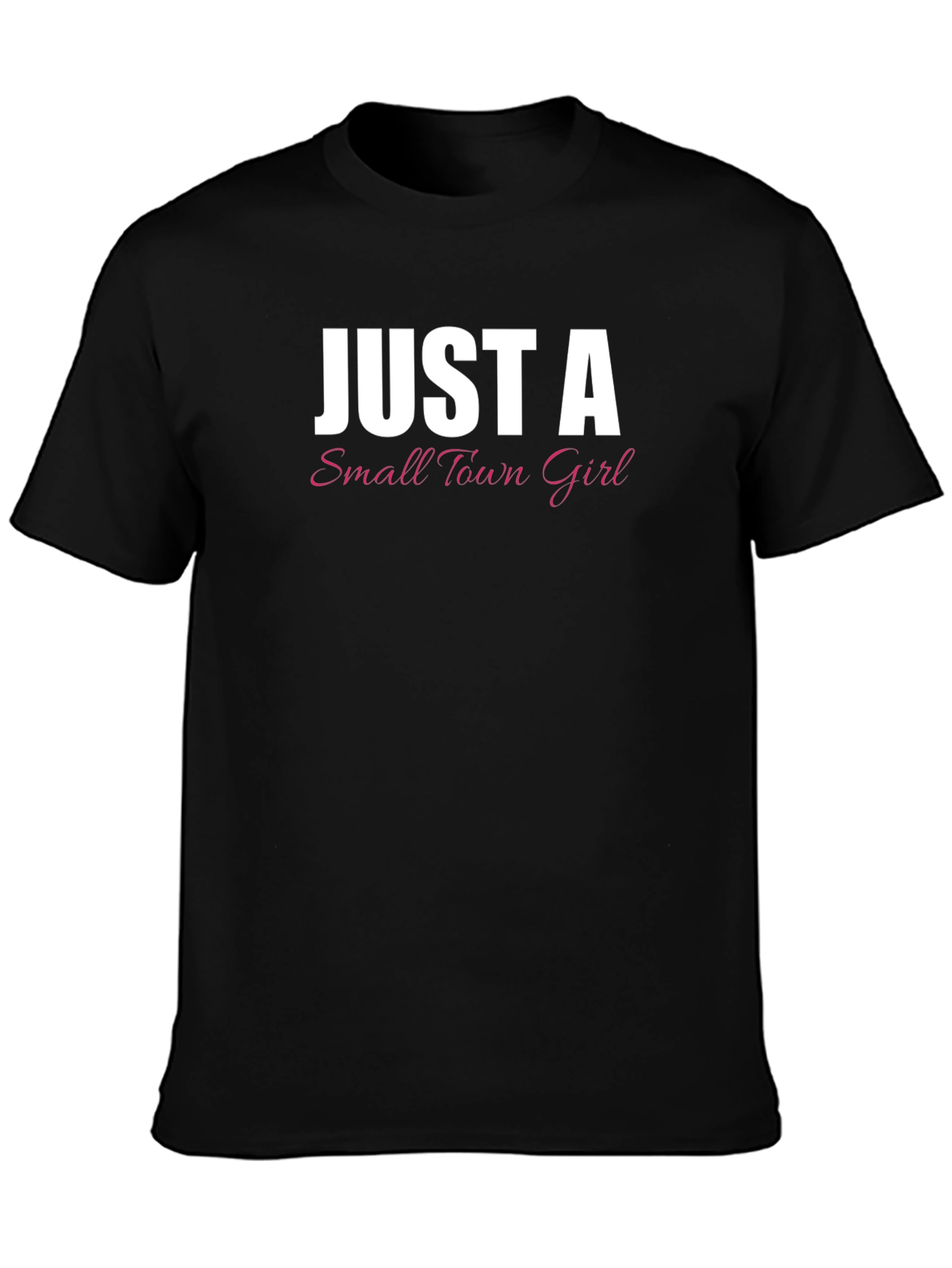 Black Just a Small Town Girl T-Shirt - Comfort Fit view 3