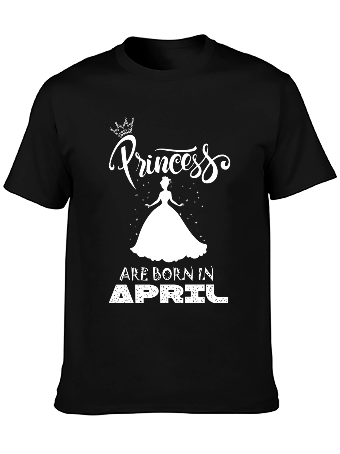 Princess Are Born In April Black T-Shirt - 3