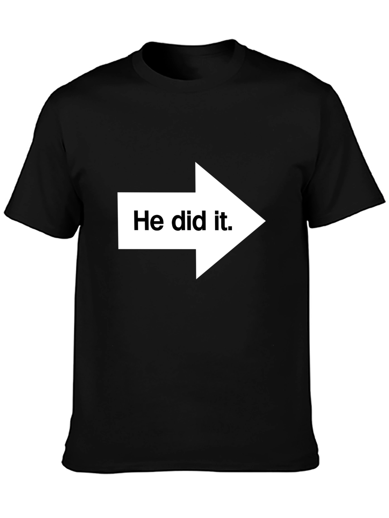 Black He Did It! Graphic Print T-Shirt - Pointing Arrow Novelty Tee view 3