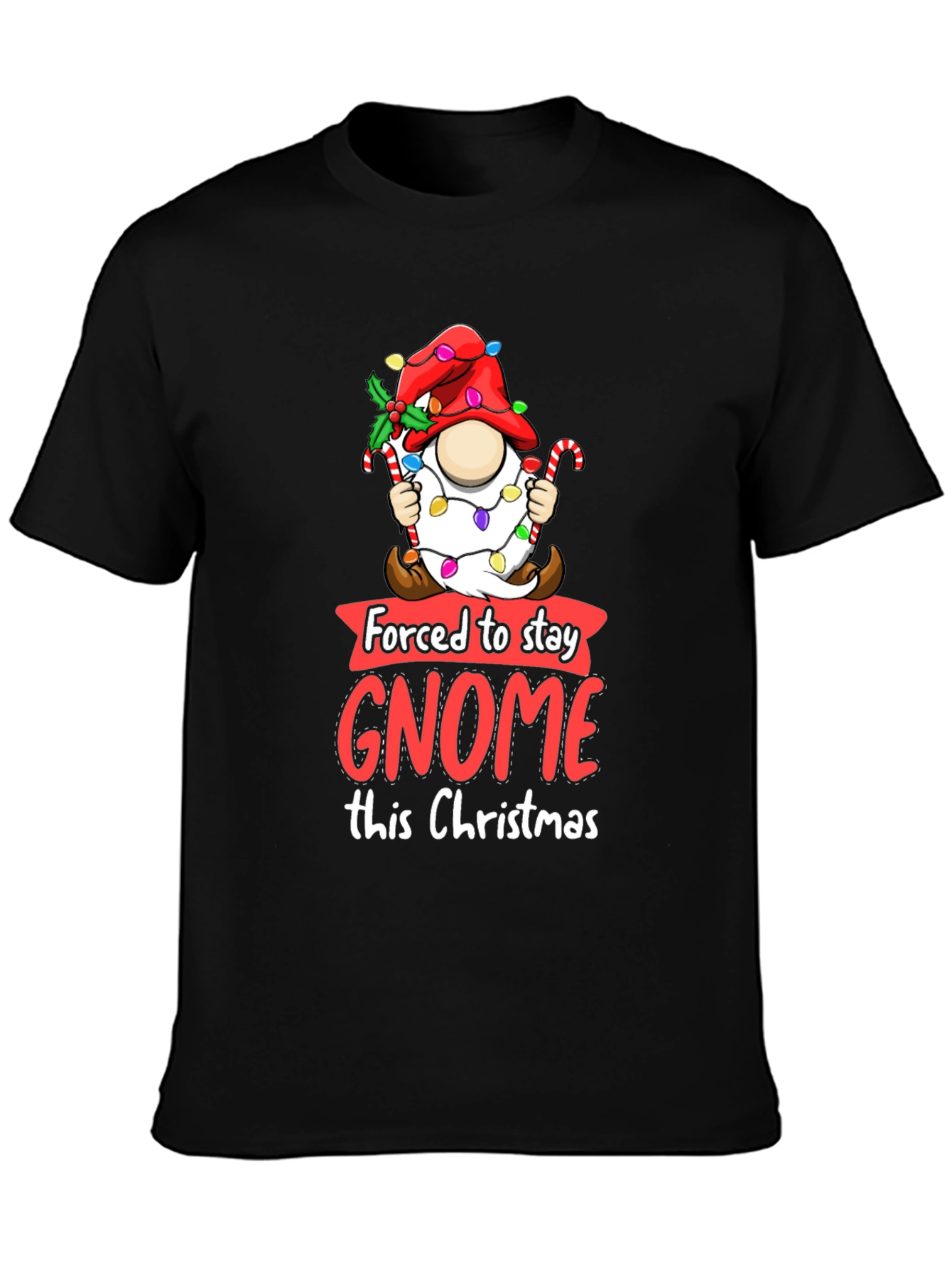 Forced to Stay Gnome This Christmas T-Shirt - 3