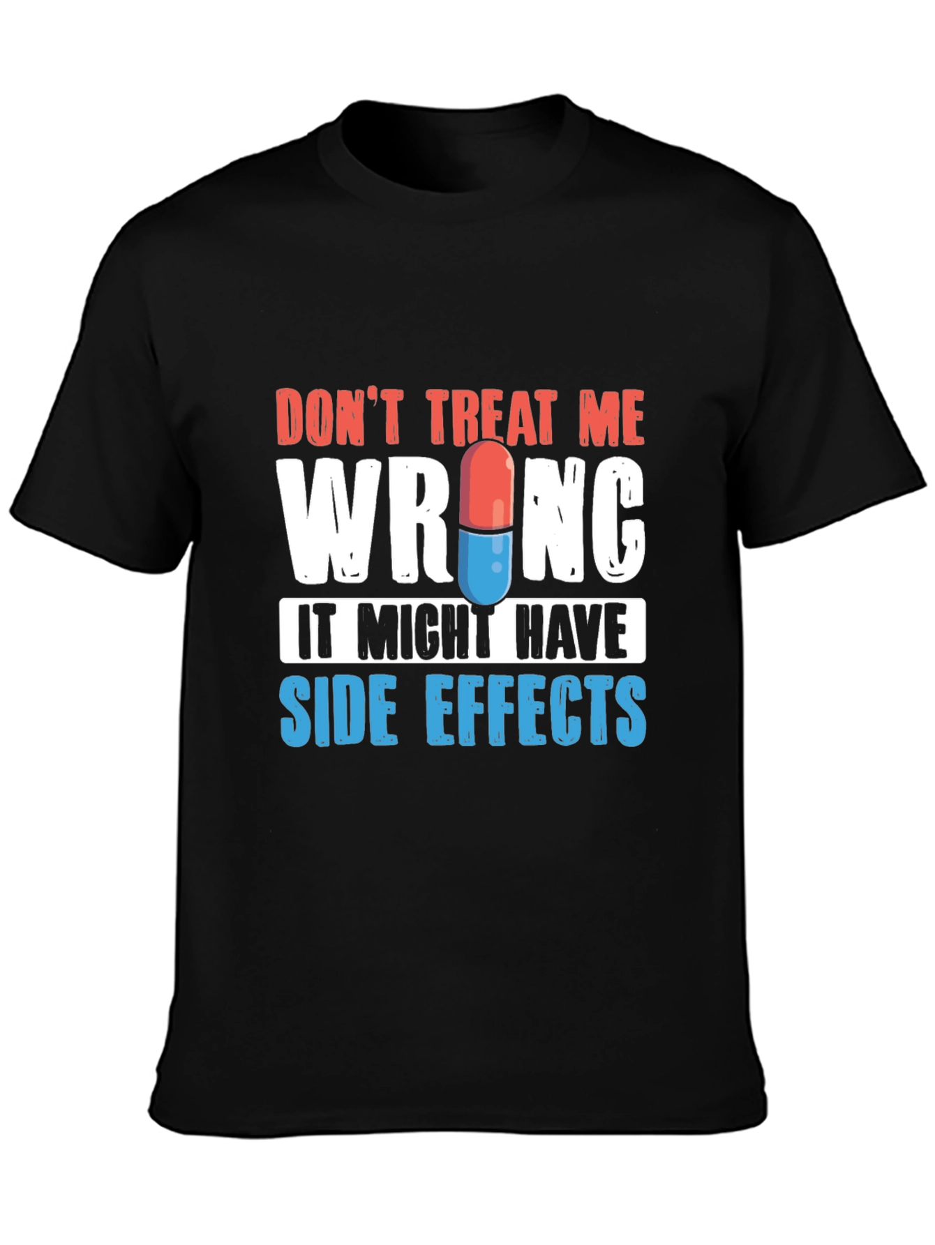Black Don't Treat Me Wrong T-Shirt - Side Effects Graphic Tee view 3