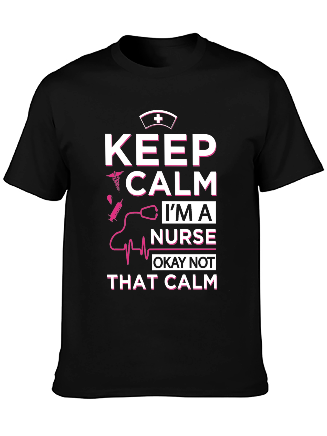 Black Keep Calm I'm A Nurse T-Shirt - Funny Nurse Tee view 3