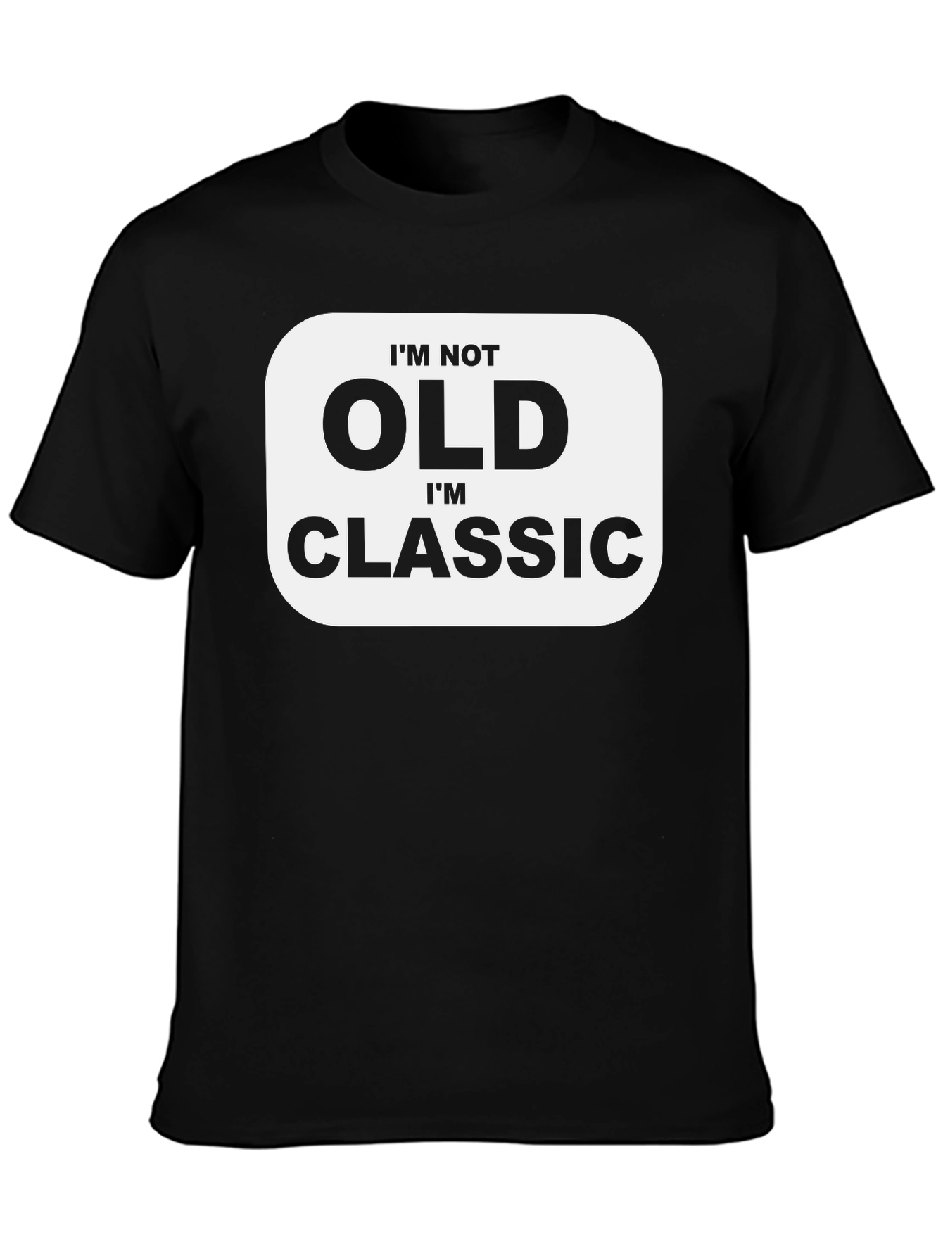Black I'm Not Old I'm Classic Graphic Tee view 3