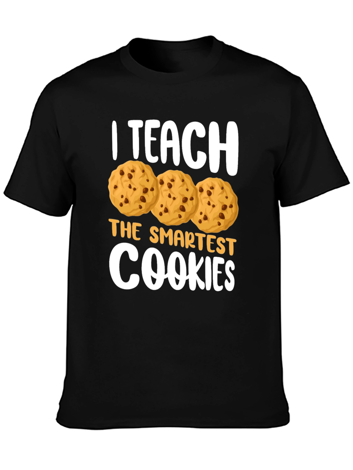 Black I Teach The Smartest Cookies T-Shirt view 3