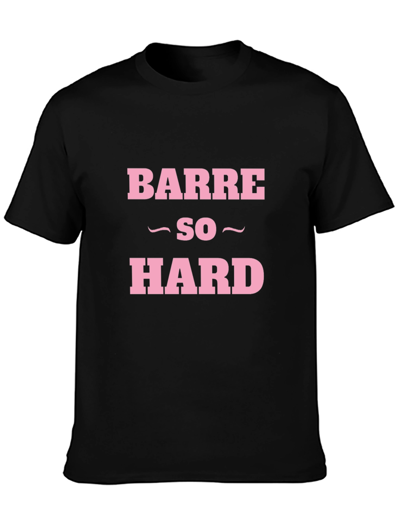 Black Barre So Hard Funny Workout T-Shirt view 3