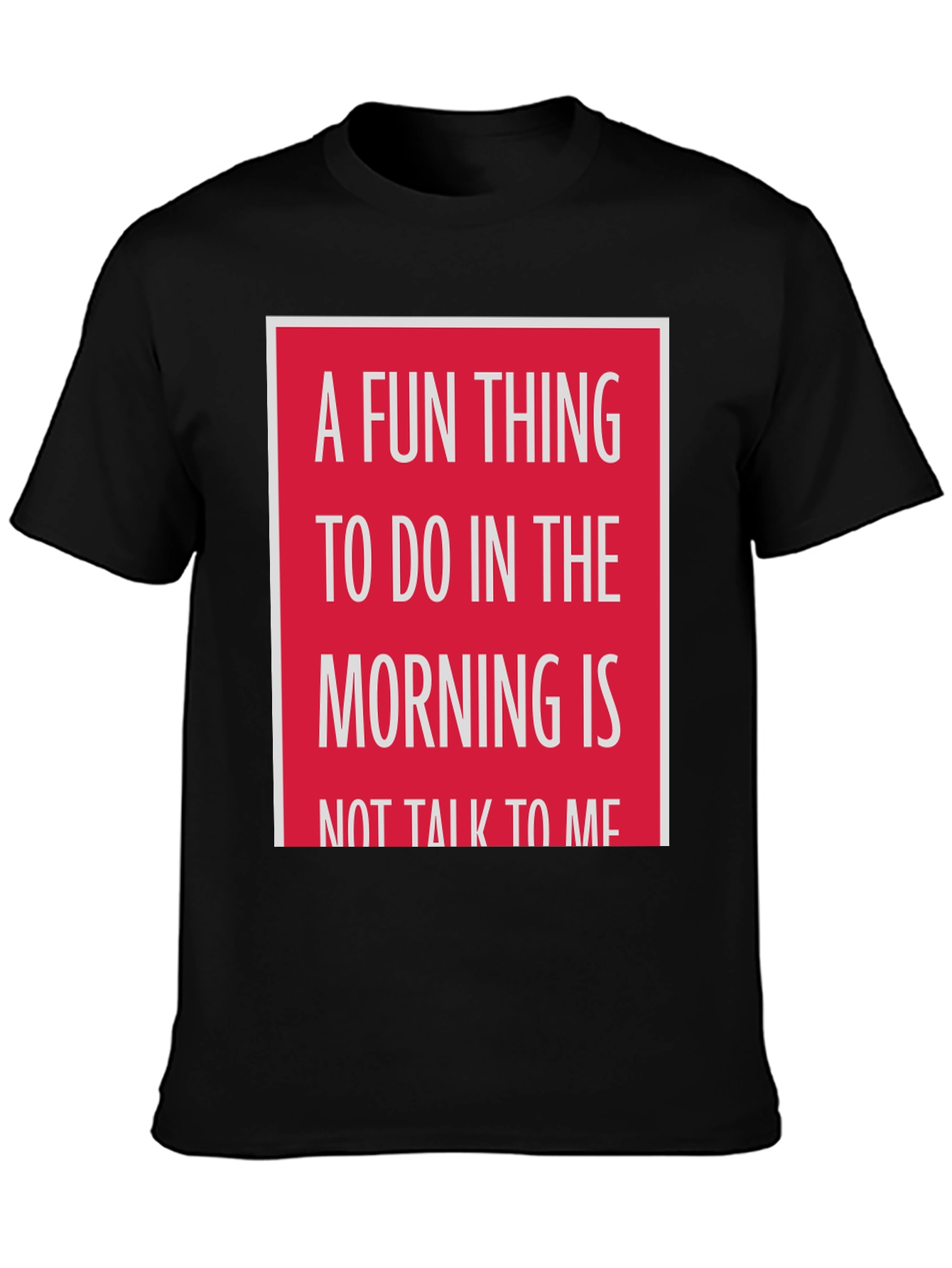 Black Funny 'Don't Talk to Me' Morning T-Shirt view 3