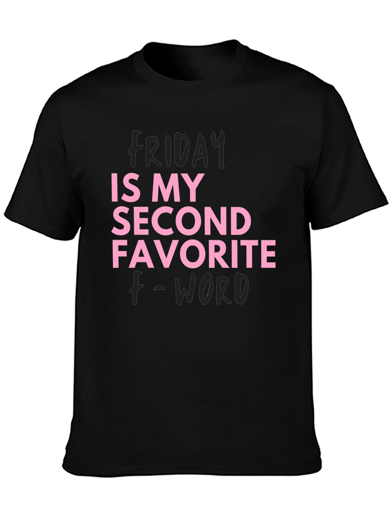 Black Funny Friday T-Shirt Second Favorite F-Word view 3