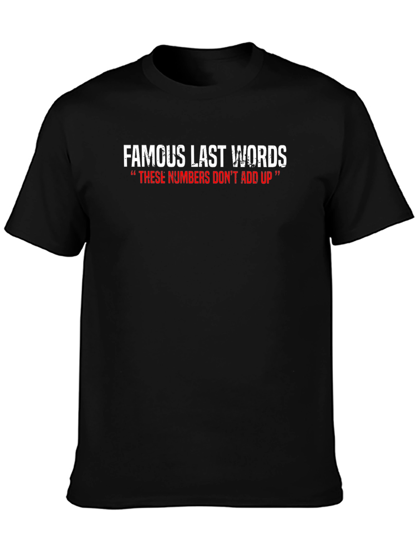 Black Famous Last Words Men's Graphic T-Shirt - These Numbers view 3