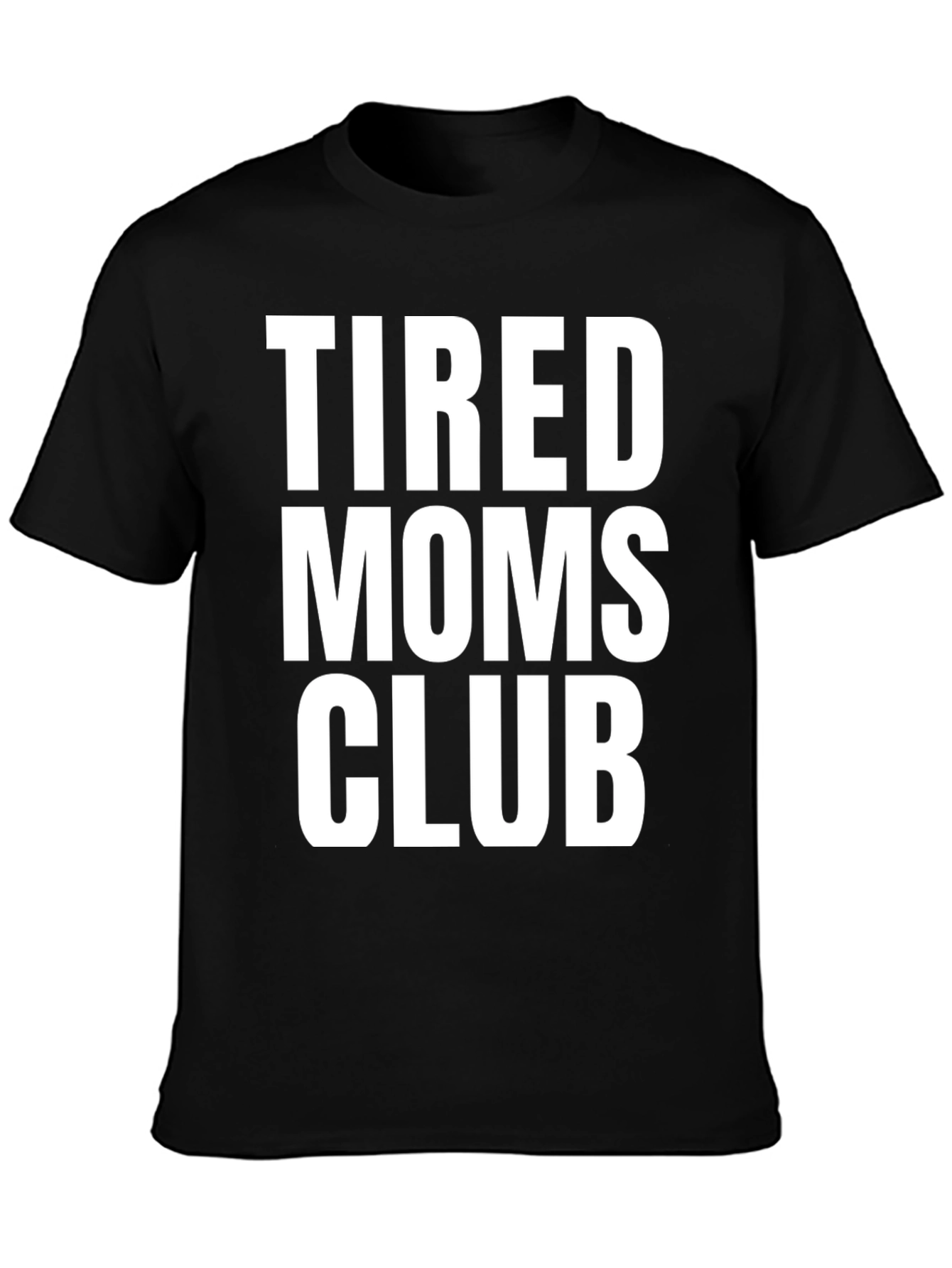 Black Tired Moms Club Tee - Comfortable Cotton Crew Neck T-Shirt view 3
