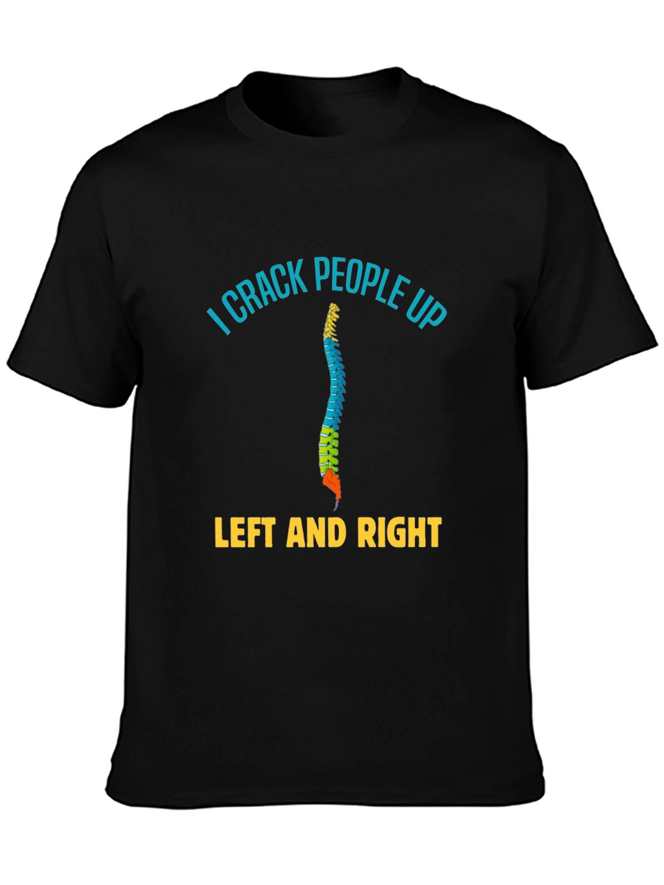 Black I Crack People Up T-Shirt - Chiropractic Humor Tee view 3