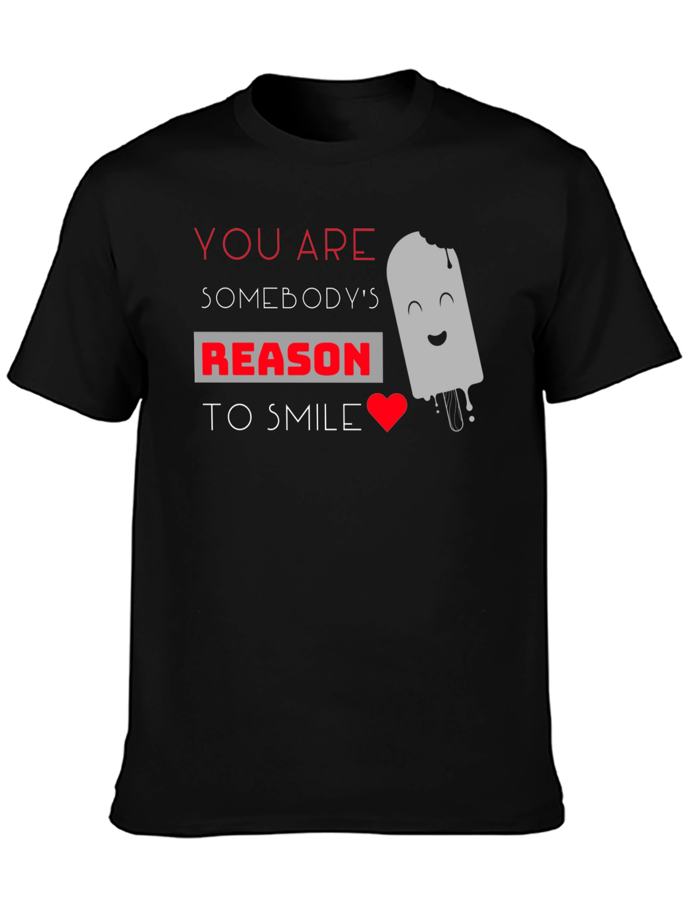 Black You Are Somebody's Reason To Smile Graphic T-Shirt view 3