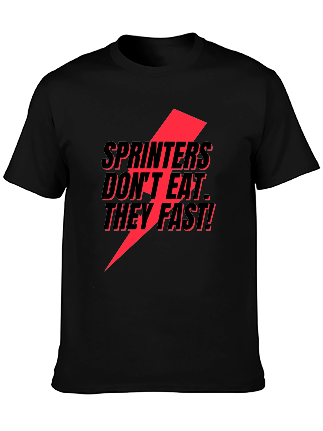 Black Sprinters Don't Eat, They Fast! T-Shirt view 3