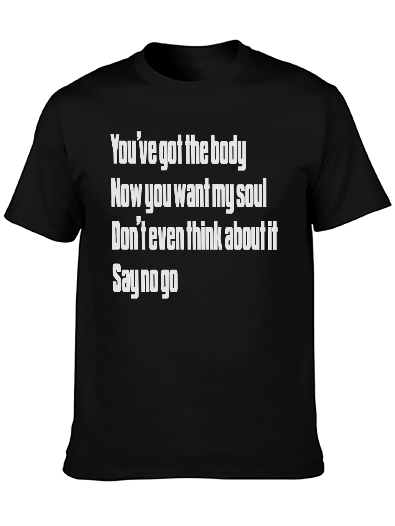 Black You've Got The Body Graphic T-Shirt view 3