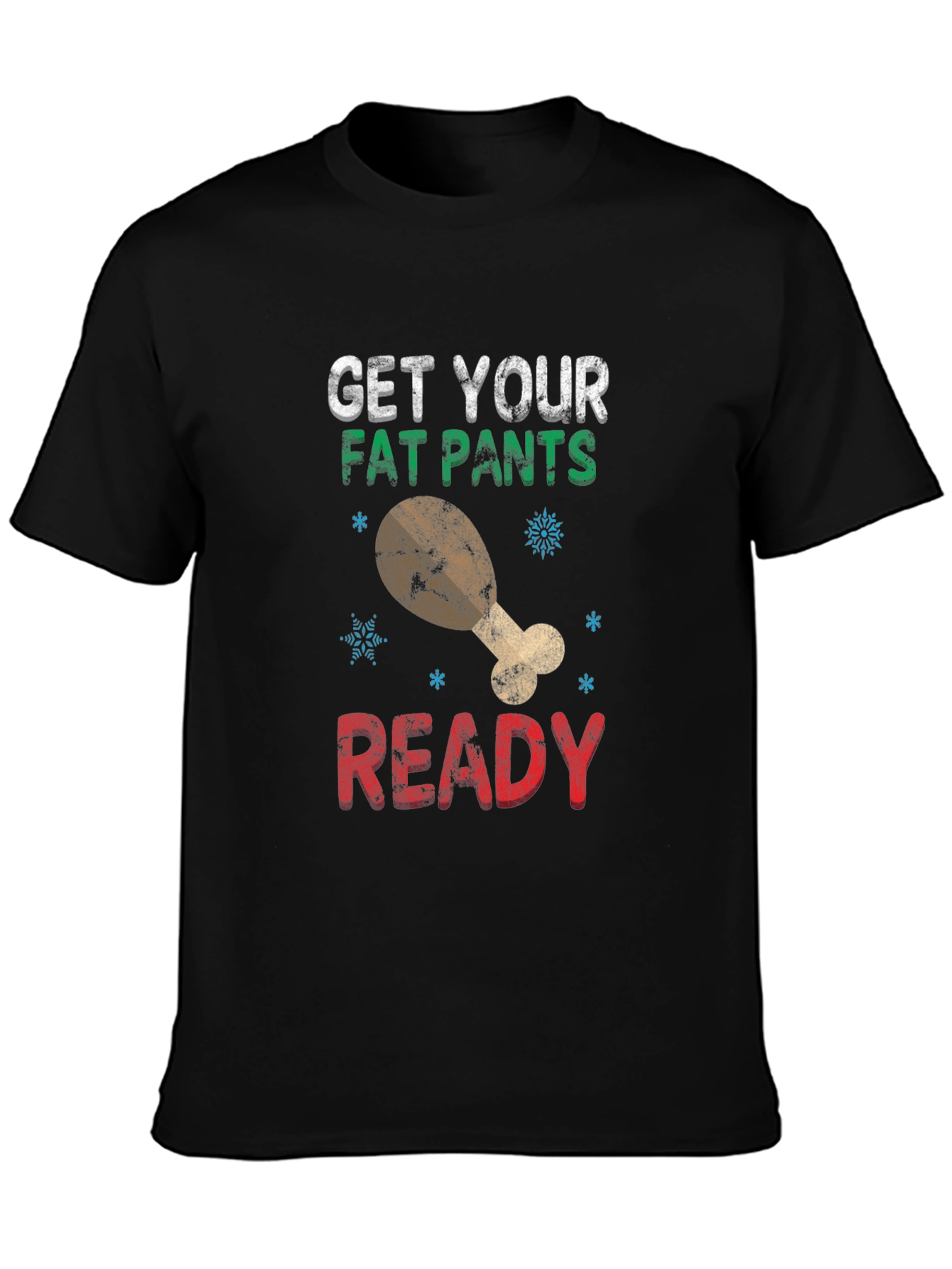 Black Get Your Fat Pants Ready Holiday T-Shirt view 3