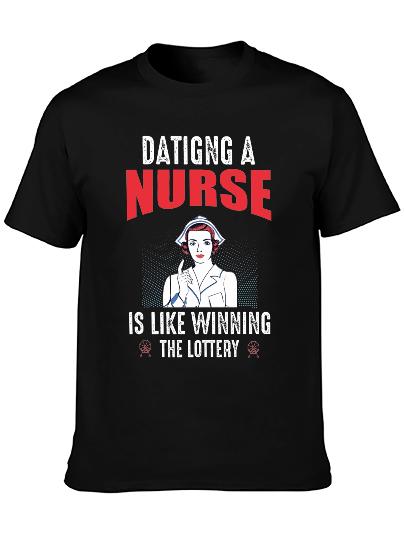 Black Dating a Nurse T-Shirt view 3