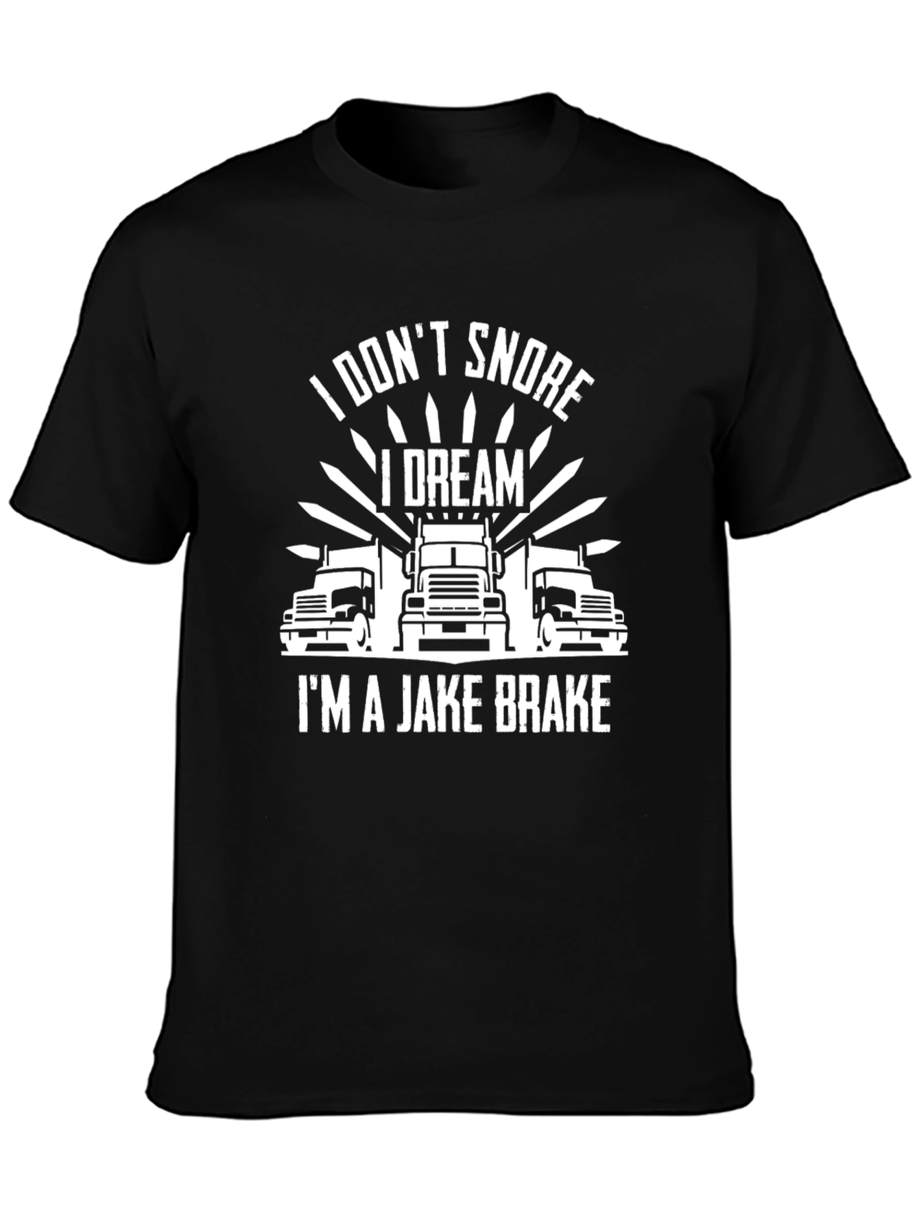 Black Trucker Humor T-Shirt: I Don't Snore, I Dream I'm a Jake Brake! view 3