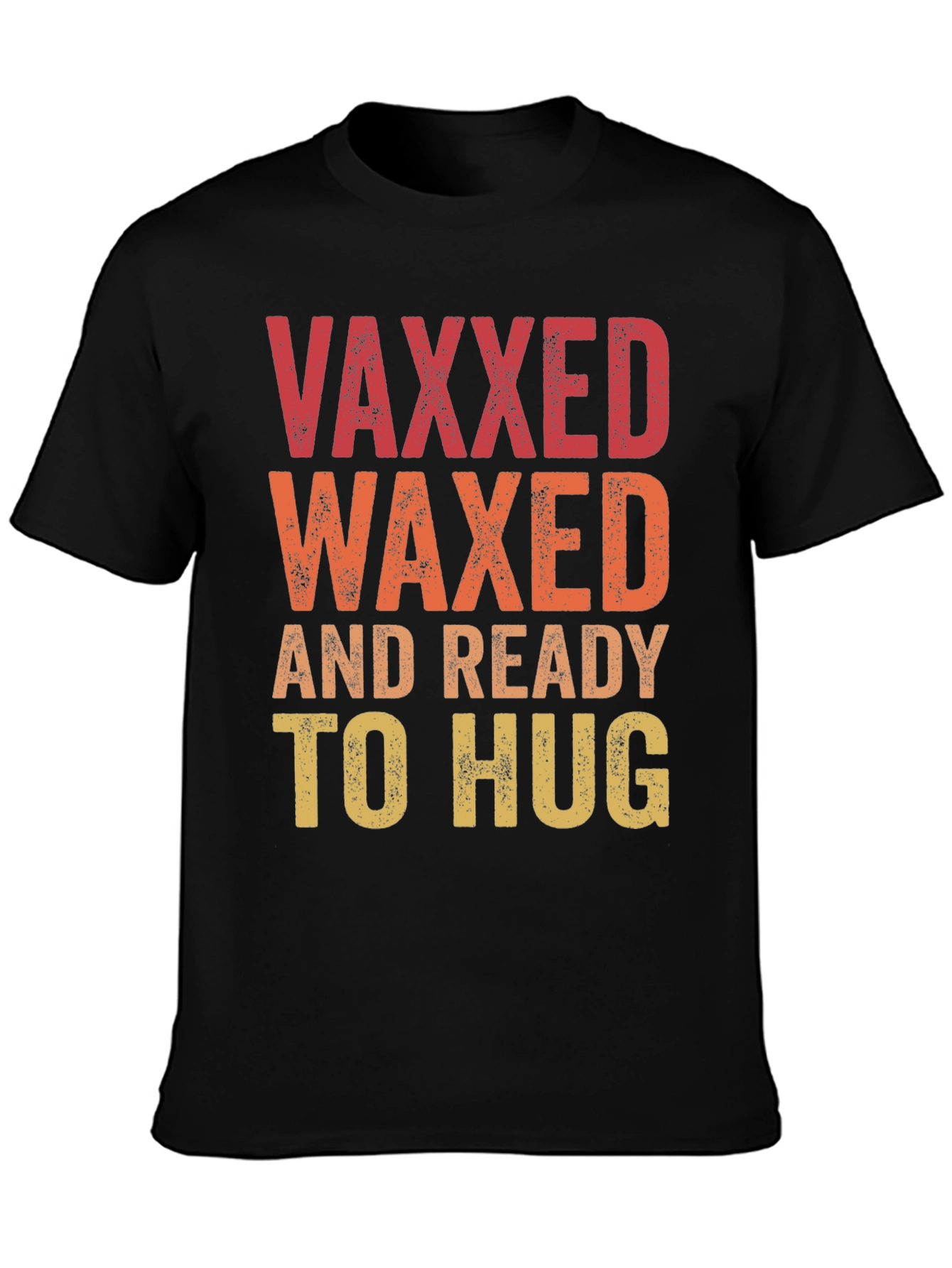 Black Vaxxed Waxed Ready to Hug T-Shirt view 3