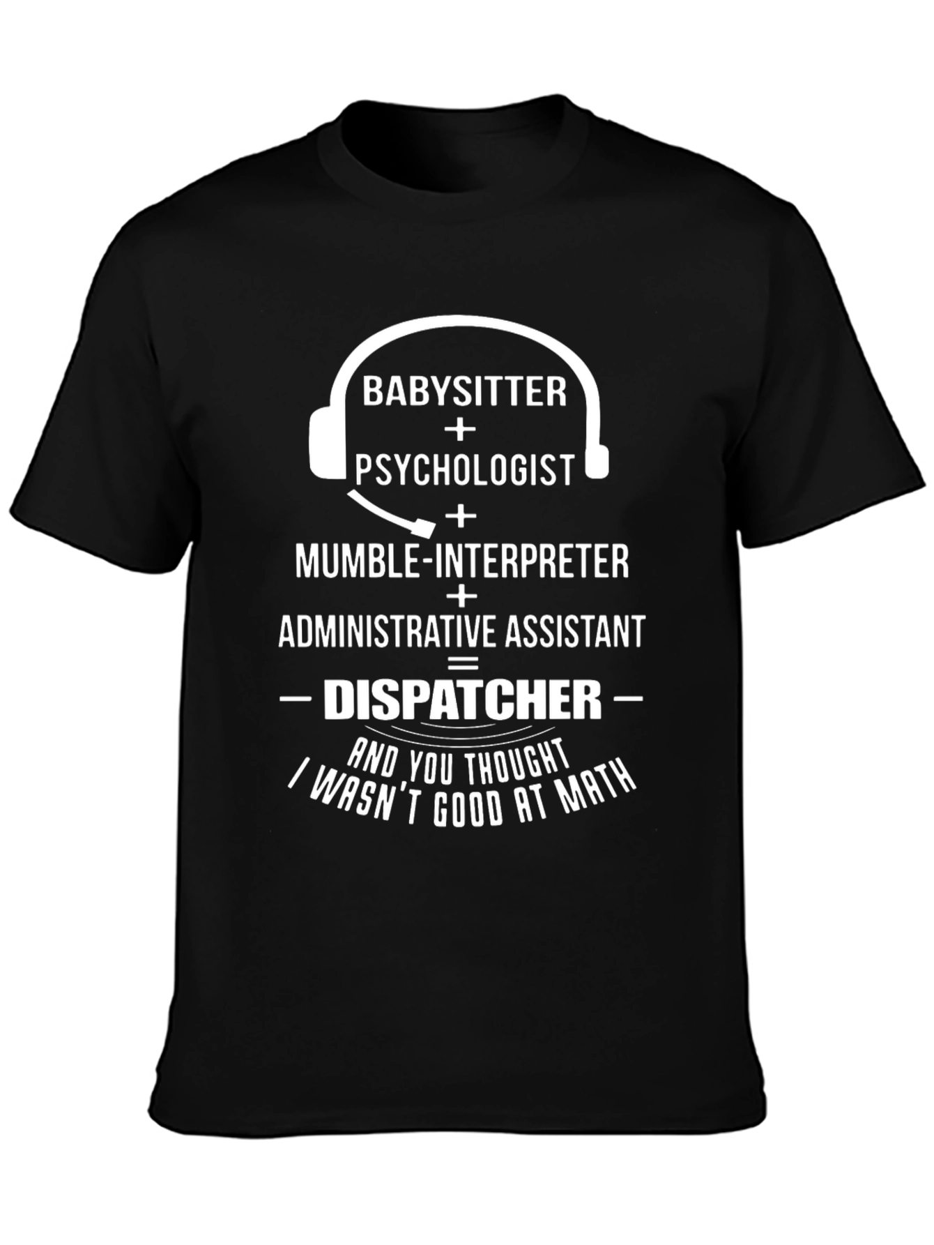 Black Dispatcher T-Shirt: Math Skills & Humor view 3