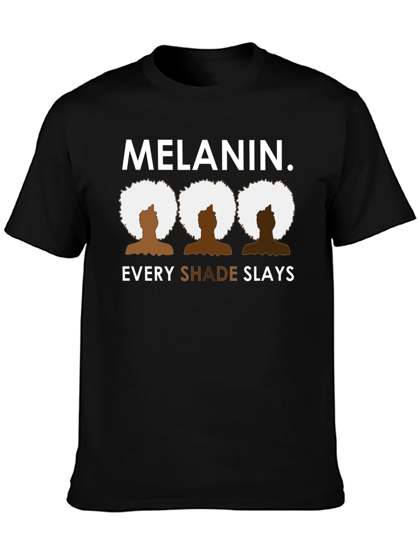 Black Melanin Every Shade Slays Black Graphic Tee view 3