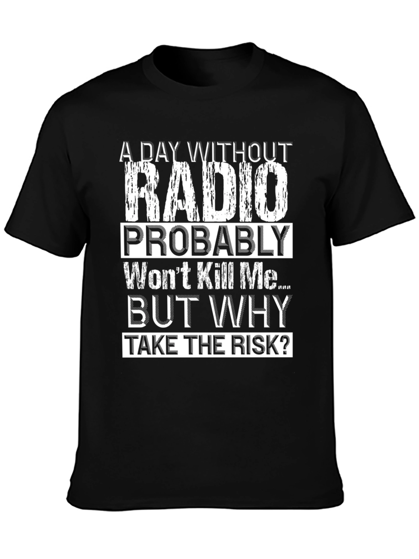 Black Funny Radio T-Shirt - A Day Without Radio view 3