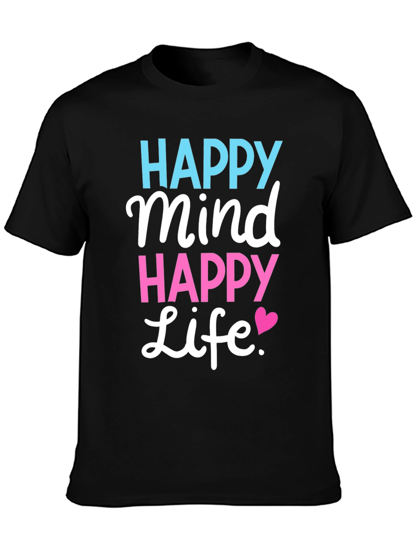 Black Happy Mind Happy Life Black T-Shirt view 3