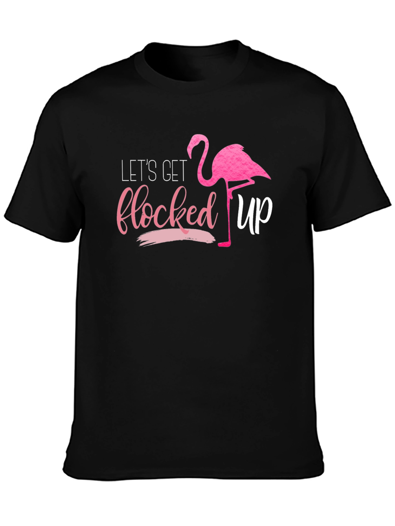 Black Let's Get Flocked Up Flamingo T-Shirt view 3