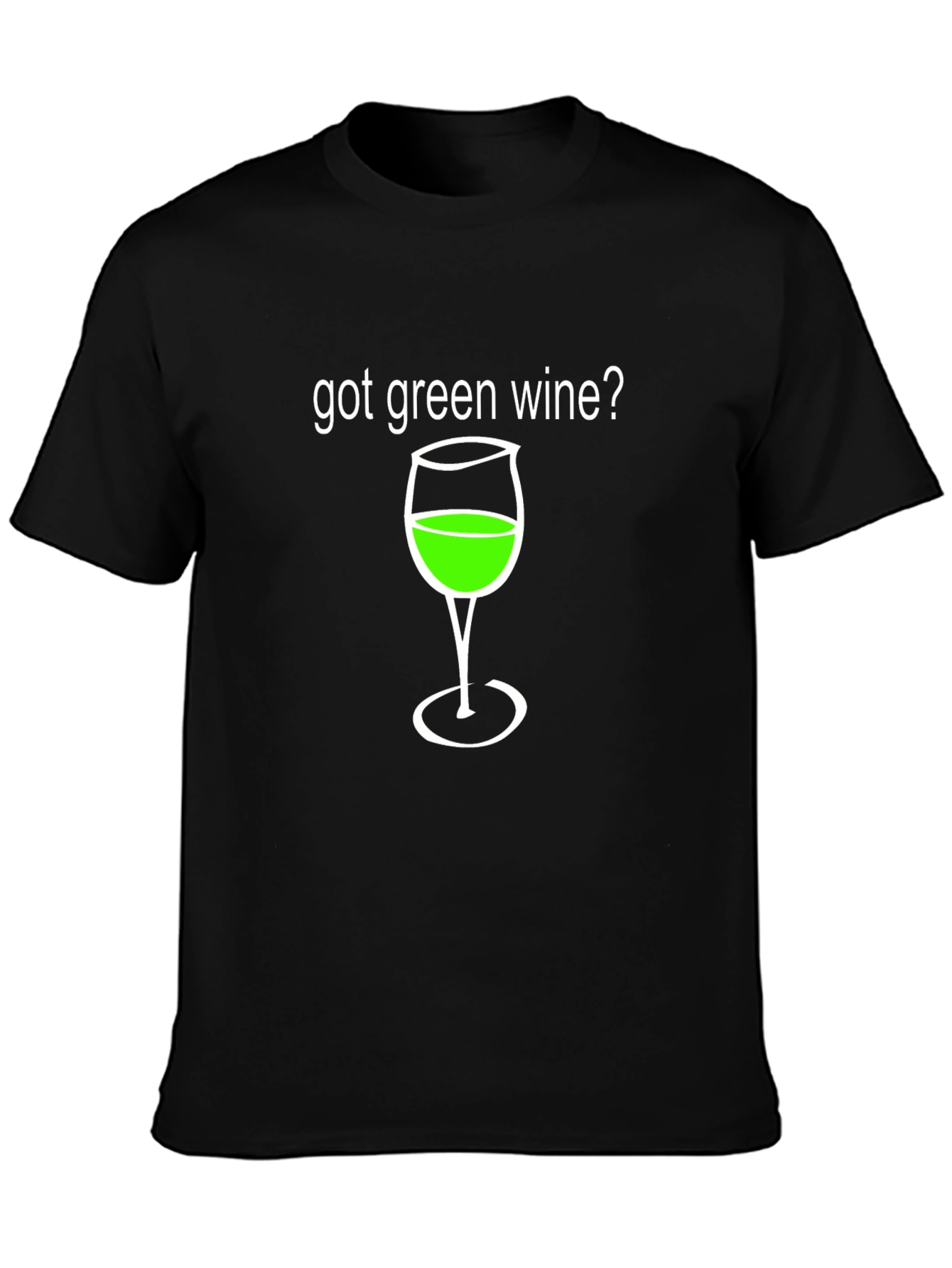 Black Got Green Wine? Funny Graphic T-Shirt view 3
