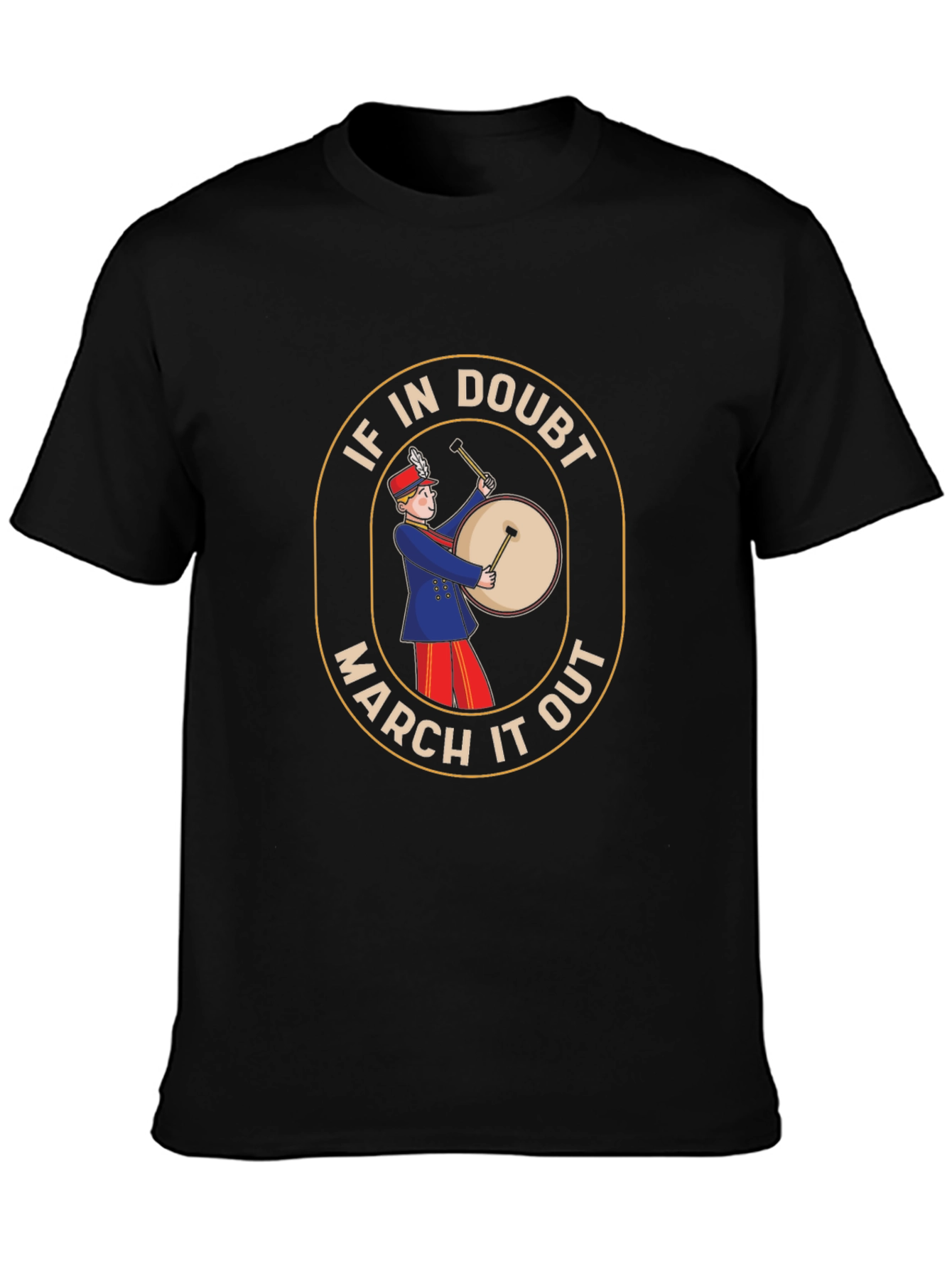 Black Marching Band Drum T-Shirt - If In Doubt, March It Out! view 3