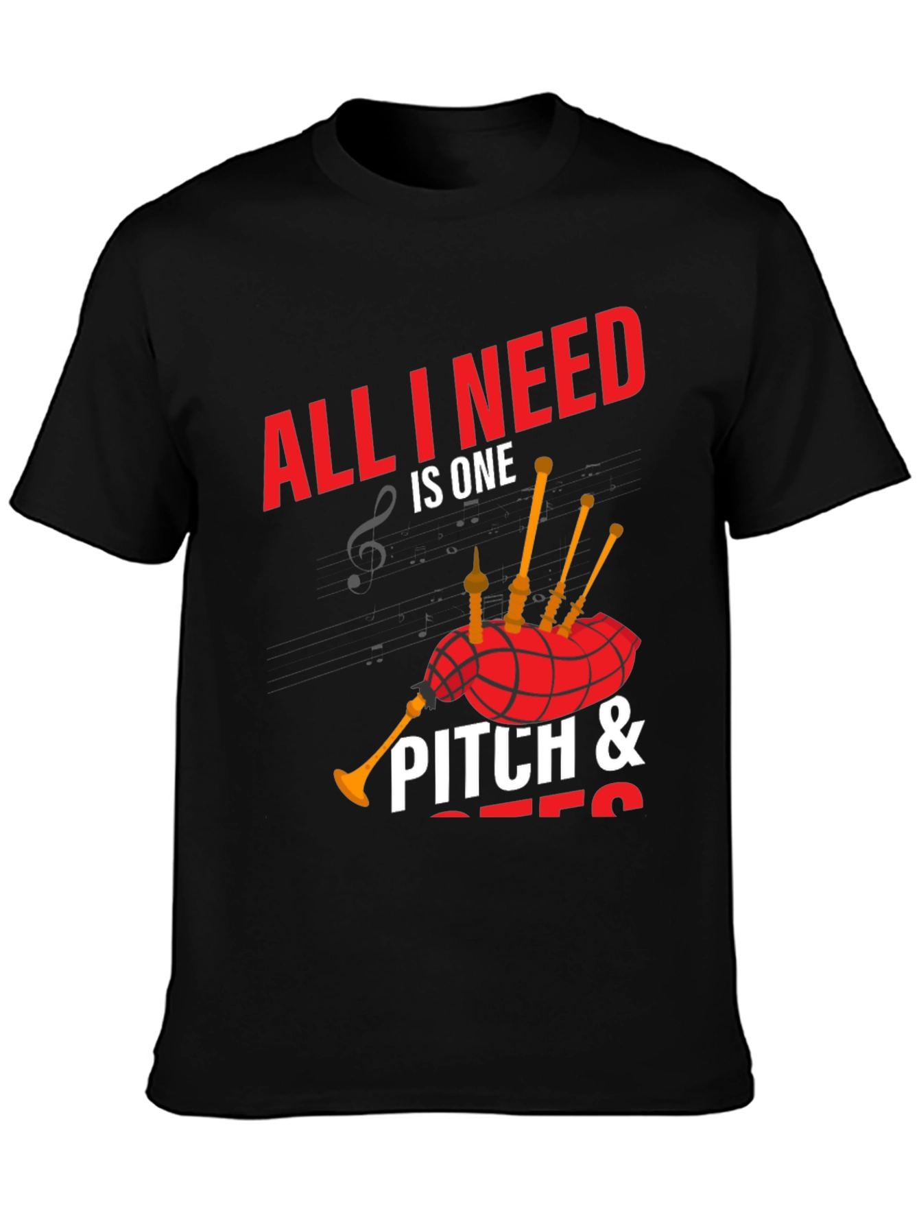 Black Bagpipe Music T-Shirt - All I Need is One Pitch view 3