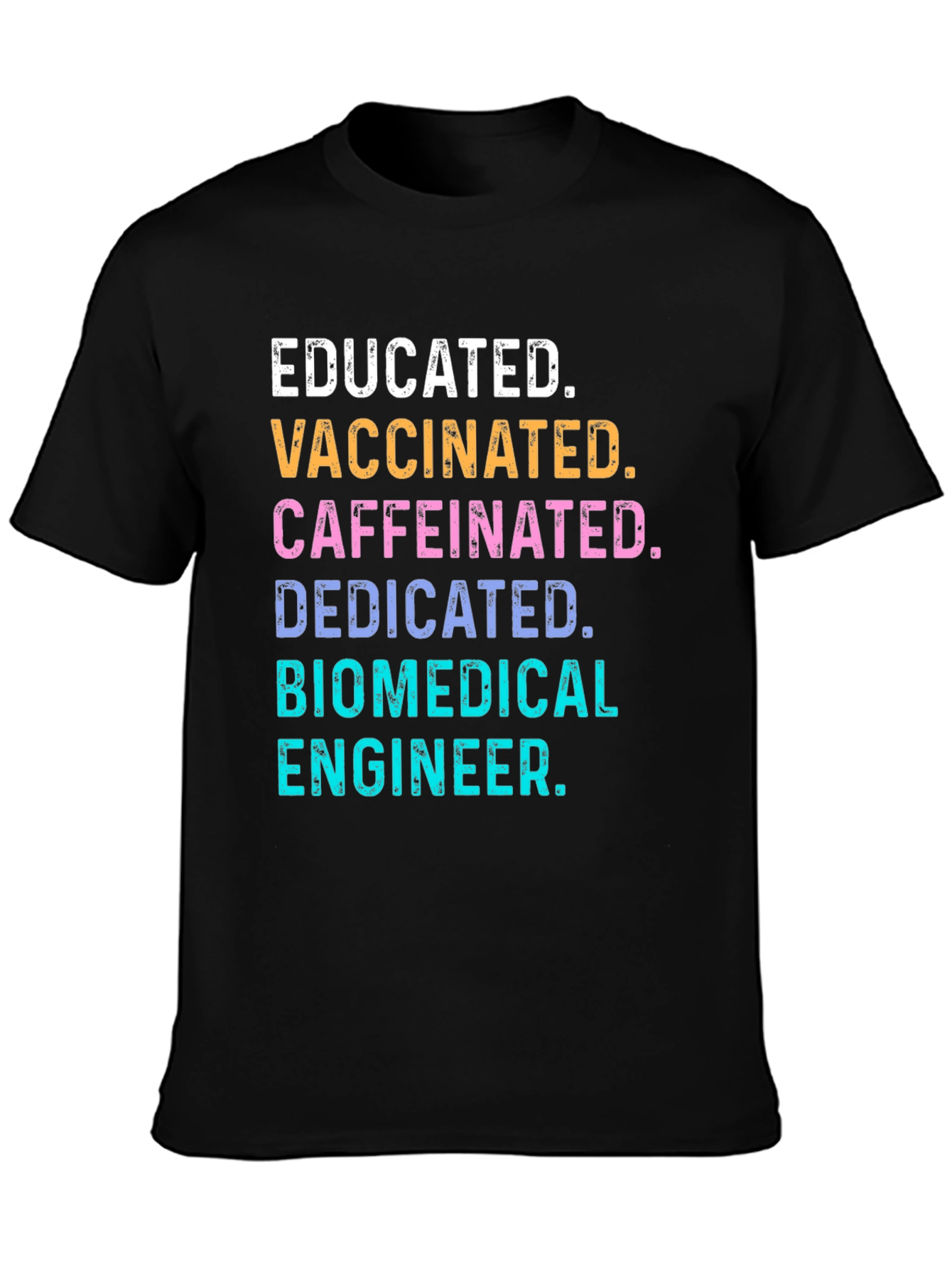Black Educated Vaccinated Biomedical Engineer T-Shirt view 3