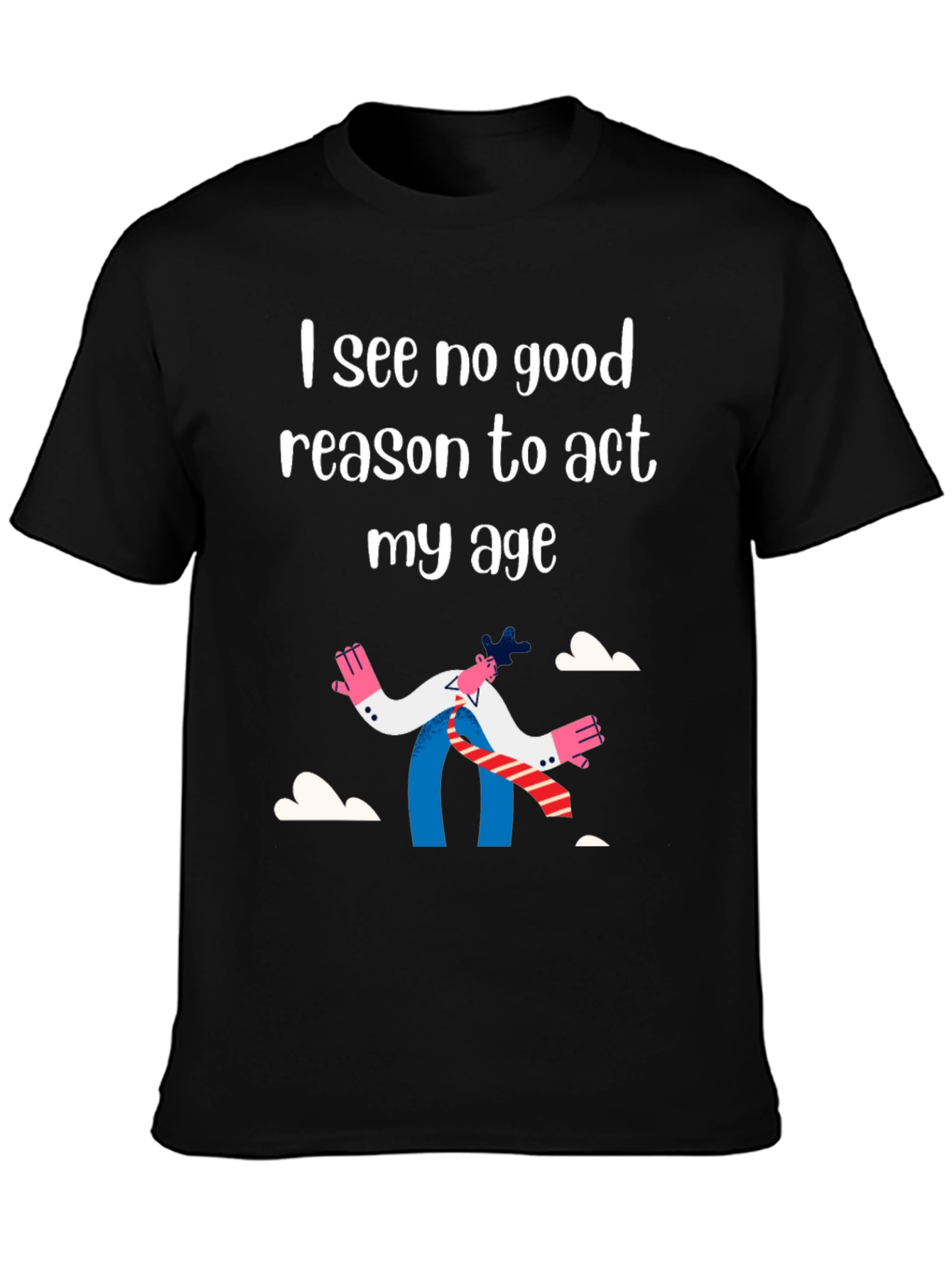 Black Funny "I See No Good Reason" T-Shirt view 3