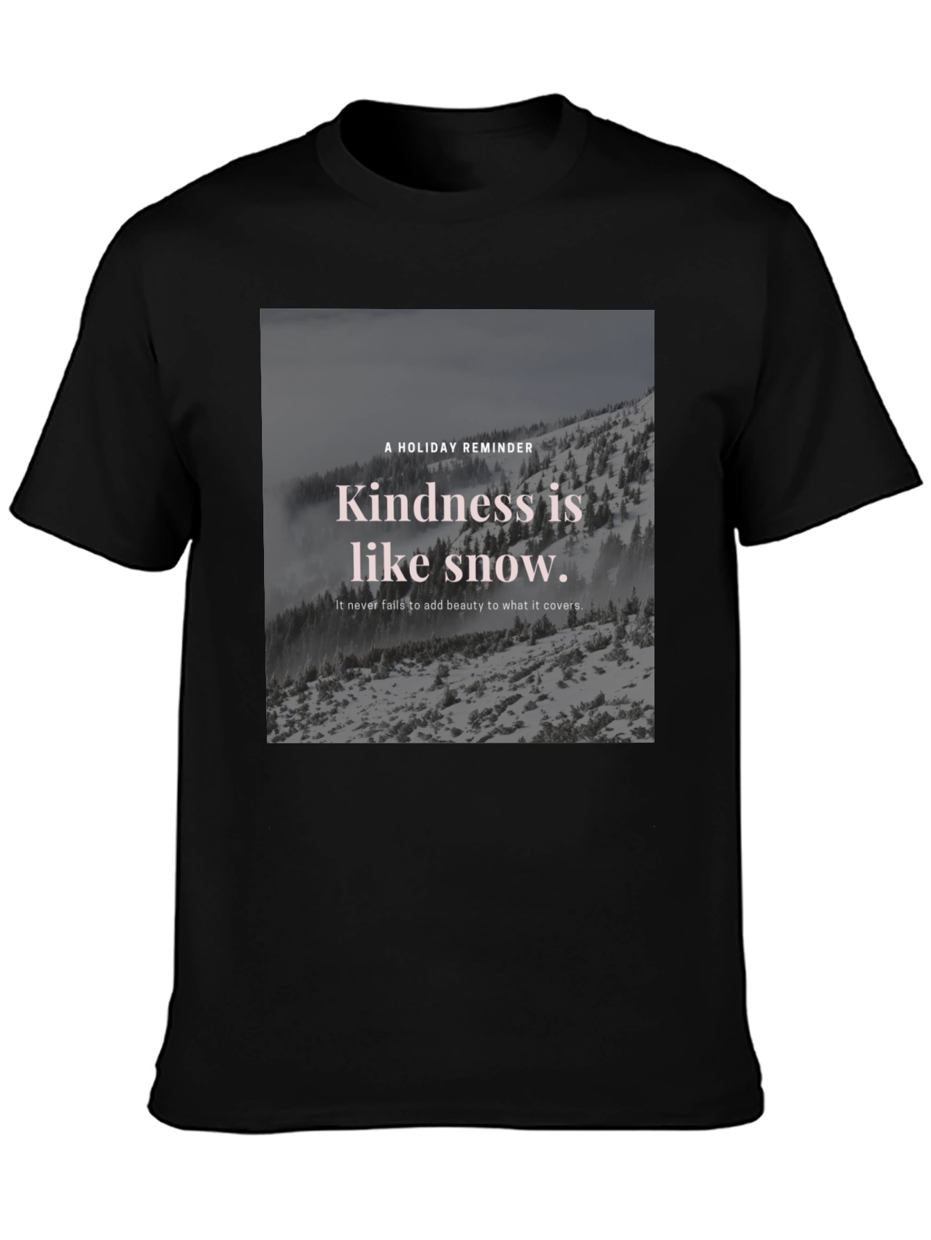 Black Kindness Snow T-Shirt view 3