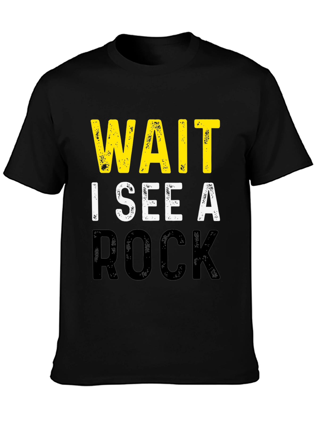 Black Wait I See A Rock Funny Geology T-Shirt view 3