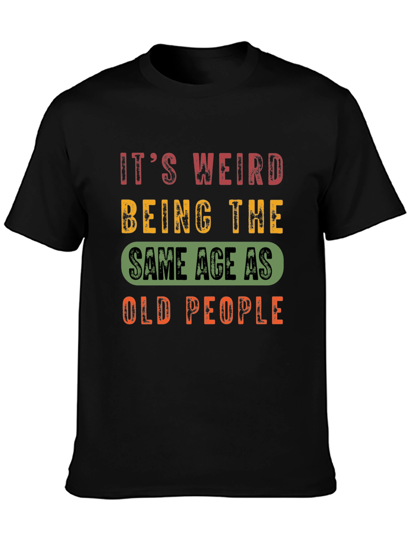 Black Funny Aging T-Shirt: Same Age as Old People view 3