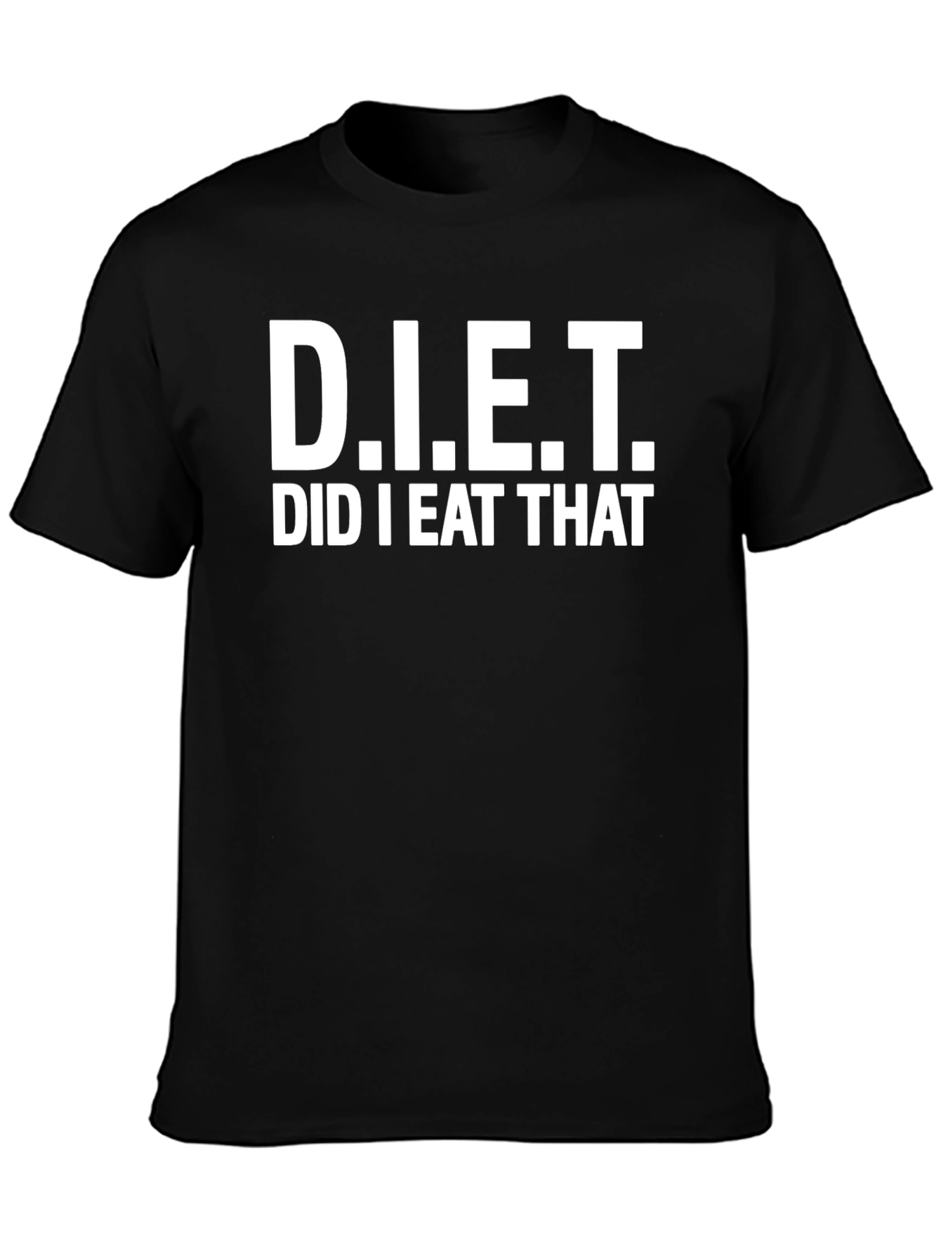 Black Funny D.I.E.T. Did I Eat That? Black T-Shirt view 3