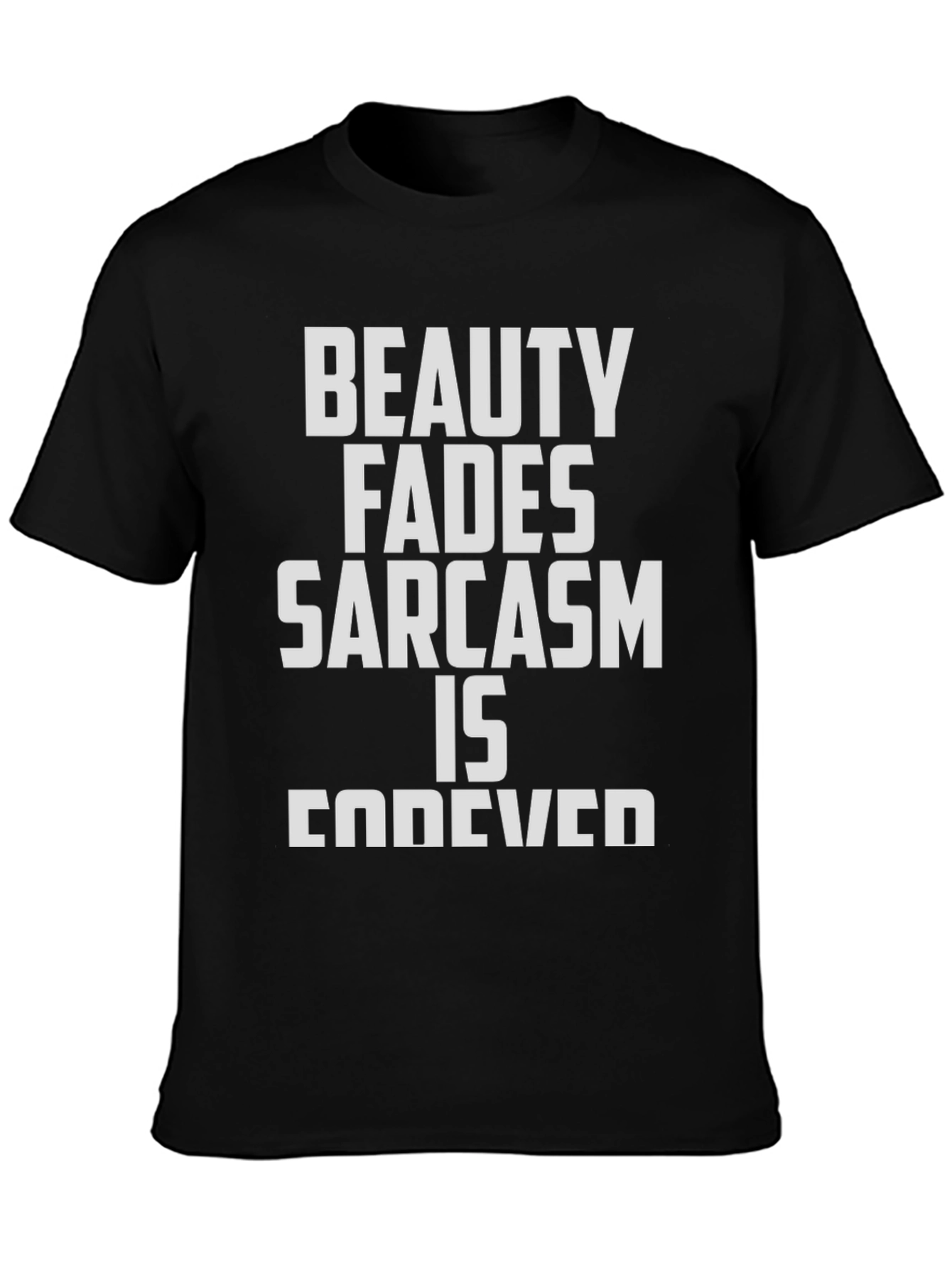 Black Sarcasm Is Forever Graphic T-Shirt view 3