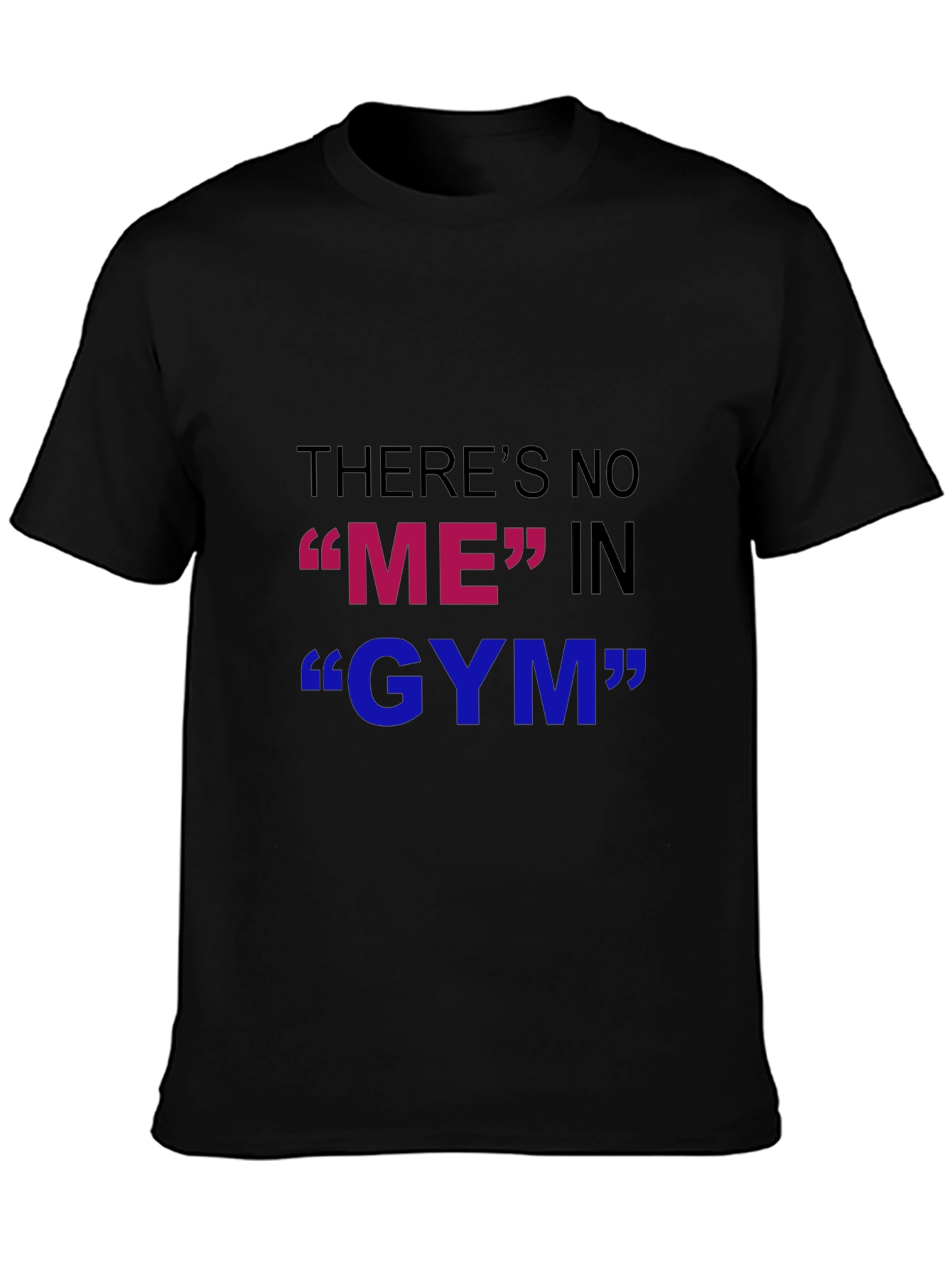 Black Funny Gym T-Shirt - "There's No ME in GYM" view 3