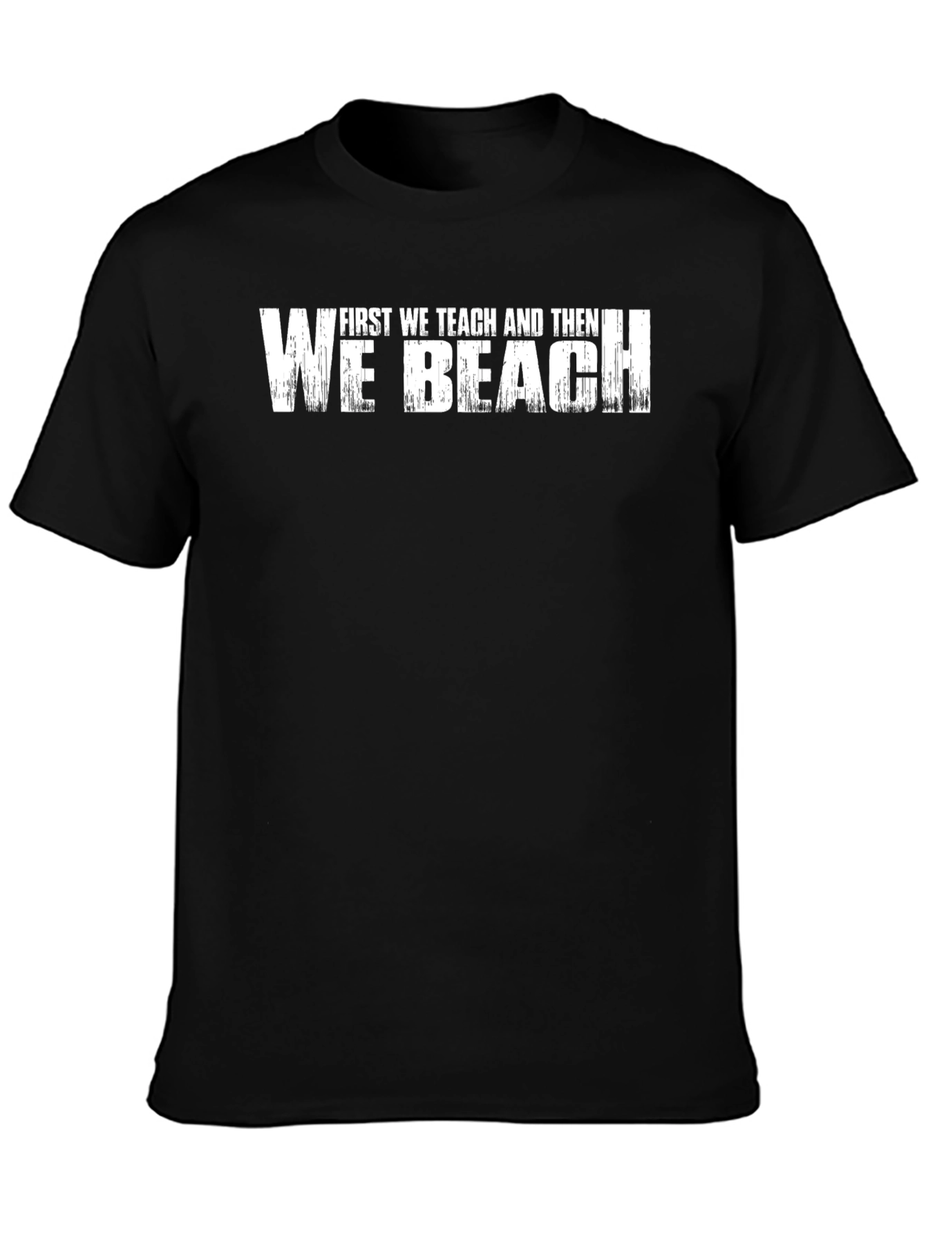 Black Teacher's Beach T-Shirt: First We Teach, Then We Beach! view 3
